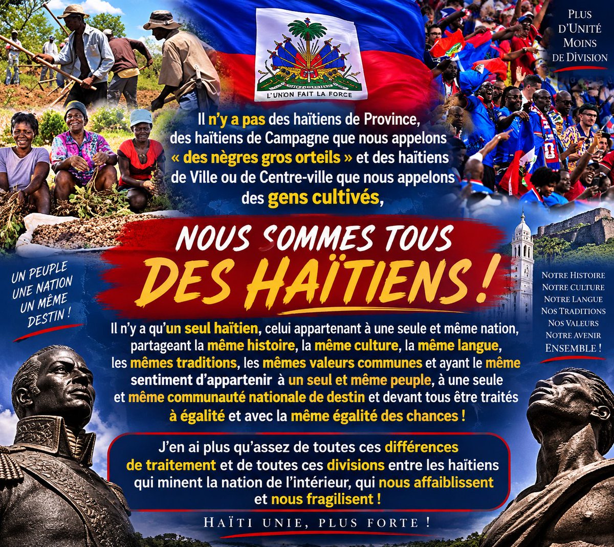 JeanBernardBER3's tweet photo. Il n'y a pas des haïtiens d Province, des haïtiens d Campagne que nous appelons "des nègres gros orteils" et des haitiens de Ville ou de Centre-ville que nous appelons des gens cultivés,nous sommes tous des haïtiens. Il n'y a qu'un seul haïtien.

#Unité.#Rassemblement. #Cohésion. https://t.co/7gIYyq9sUn