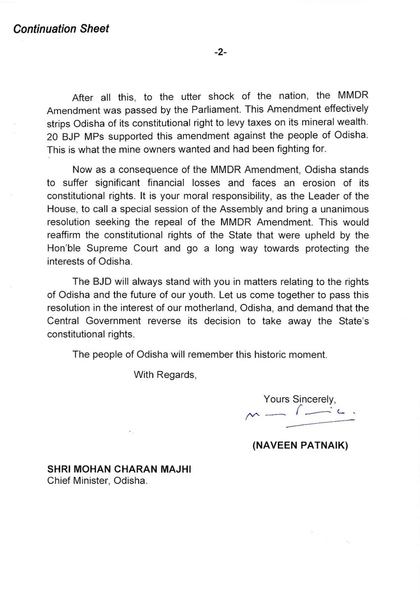 Naveen_Odisha's tweet photo. With the passage of MMDR Amendment in the Parliament recently, #Odisha stands to suffer significant financial losses and faces an erosion of its constitutional rights. Reiterate my appeal to Hon'ble Chief Minister of Odisha Shri @MohanMOdisha ji to call a special session of the Assembly and bring a unanimous resolution seeking the repeal of the MMDR Amendment. 

As the Leader of the House, it is your moral responsibility call a special session of Assembly. This would reaffirm the constitutional rights of the State that were upheld by the Hon'ble Supreme Court and go a long way towards protecting the interests of Odisha.

The constitutional right of the states to impose tax on mineral wealth and mineral bearing lands was challenged in the courts by the mining companies. Our BJD Government fought for many years in the High Court and Supreme Court to protect this constitutional right of Odisha. Following that, your government also fought before the Supreme Court against the mining companies. 

Under your direction, the Advocate General of Odisha had placed the State's position before the Court, including the serious financial implications for Odisha if its power to levy taxes on minerals and mineral-bearing lands was taken away.

Because of these sustained efforts, Odisha ultimately secured justice. Hon'ble Supreme Court, in its judgment delivered by a nine-Judge Constitution Bench, upheld the stand taken by Odisha against the claims of the mining companies. For Odisha, this judgment opened the way for recovery of crores of rupees in past dues and a minimum recurring revenue of nearly ₹12,000 crore every year. 

This revenue has profound financial implications for Odisha's development and for securing a better future for our youth. I believe that your government had held high-level discussions following the Supreme Court judgment on how these resources could best be utilised for the people of Odisha.

After all this, to the utter shock of the nation, the MMDR Amendment was passed by the Parliament. This Amendment effectively strips Odisha of its constitutional right to levy taxes on its mineral wealth. 20 BJP MPs supported this amendment against the people of Odisha. This is what the mine owners wanted and had been fighting for. 

@bjd_odisha will always stand with you in matters relating to the rights of Odisha and the future of our youth. Let us come together to pass this resolution in the interest of our motherland, Odisha, and demand that the Central Government reverse its decision to take away the State's constitutional rights. The people of Odisha will remember this historic moment.