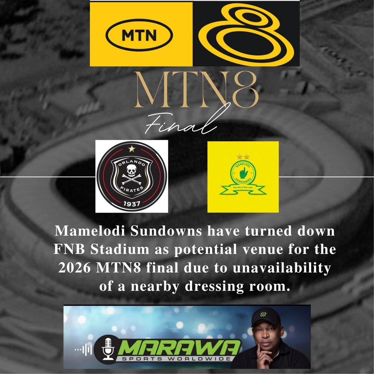 MarawaSportShow's tweet photo. 🔥 MTN8 final drama! @Masandawana reportedly said NO to FNB Stadium, but the reason has Marawa Scorpions talking. 👀

No nearby dressing room, no final? 😳

Is this a legitimate logistical issue, or is there more to the story? 🏆🔥

#MTN8 #Sundowns #OrlandoPirates #FNBStadium #MSW

@robertmarawa