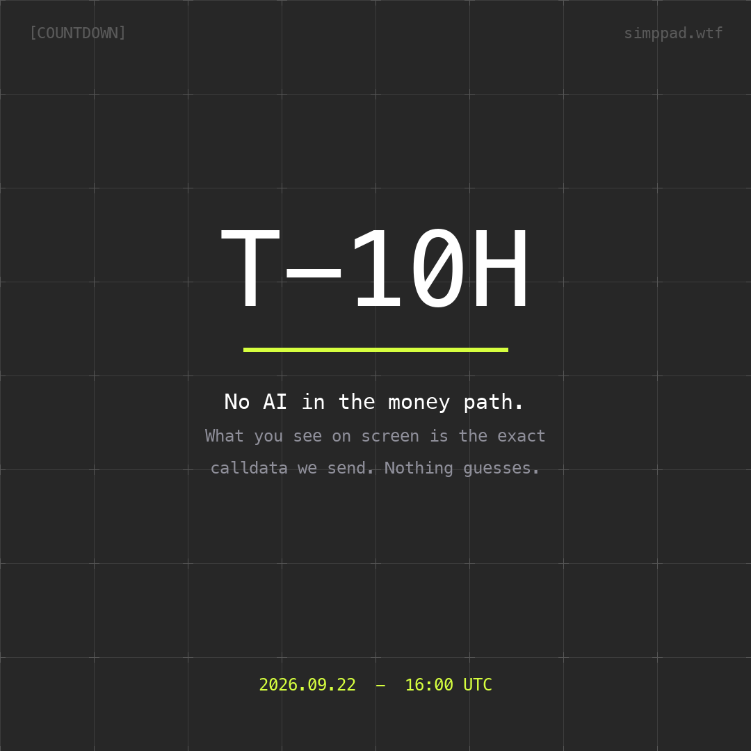 simppaddotwtf's tweet photo. T-10h.

One thing we refuse to ship: an AI anywhere in the money path.

Others feed your post to a model and let it decide. When the model has a bad day, your launch quietly never happens.

What you see is the exact calldata we send.

22.09 · 16:00 UTC https://t.co/HmdCvLJjyK