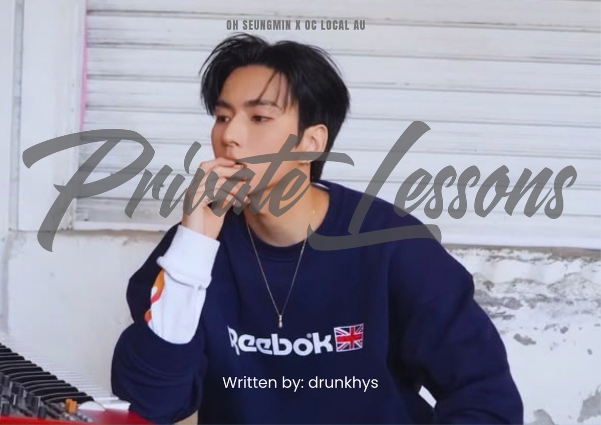 drunkhys_AU's tweet photo. —• Private Lessons 

Oh Seungmin x OC oneshot AU 

- Oh Seungmin x Samuel Odelio (Sam)
- OC as Venus Ozora (Ve) 

• fluff
• kinda 🔞 https://t.co/InS7EvqbJw