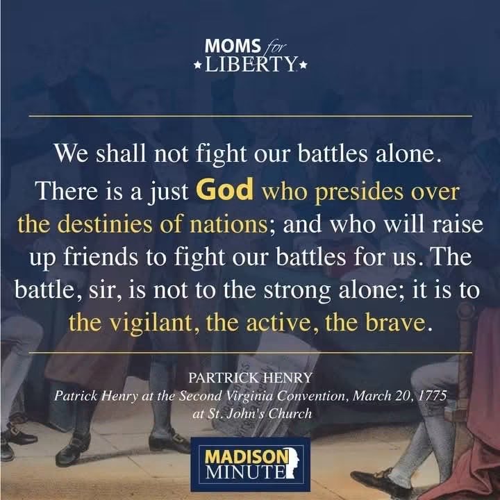 Moms4Liberty's tweet photo. Who are the 𝐯𝐢𝐠𝐢𝐥𝐚𝐧𝐭, the 𝐚𝐜𝐭𝐢𝐯𝐞 and the 𝐛𝐫𝐚𝐯𝐞 today? Would Patrick Henry find them in 2026?

#madisonminute #moms4liberty https://t.co/YQx5Ub0EvO