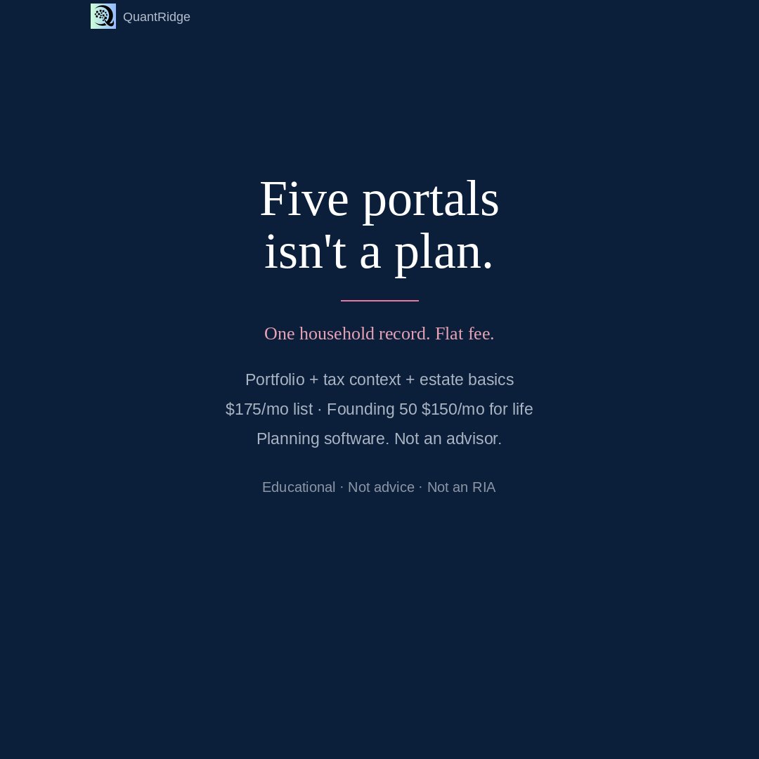 quantridge's tweet photo. Five portals isn't a plan.

One household record. Flat $175/mo (Founding 50 $150/mo for life). Planning software, not an advisor.

https://t.co/BbBOAlKgY9 https://t.co/7wSzt6el56