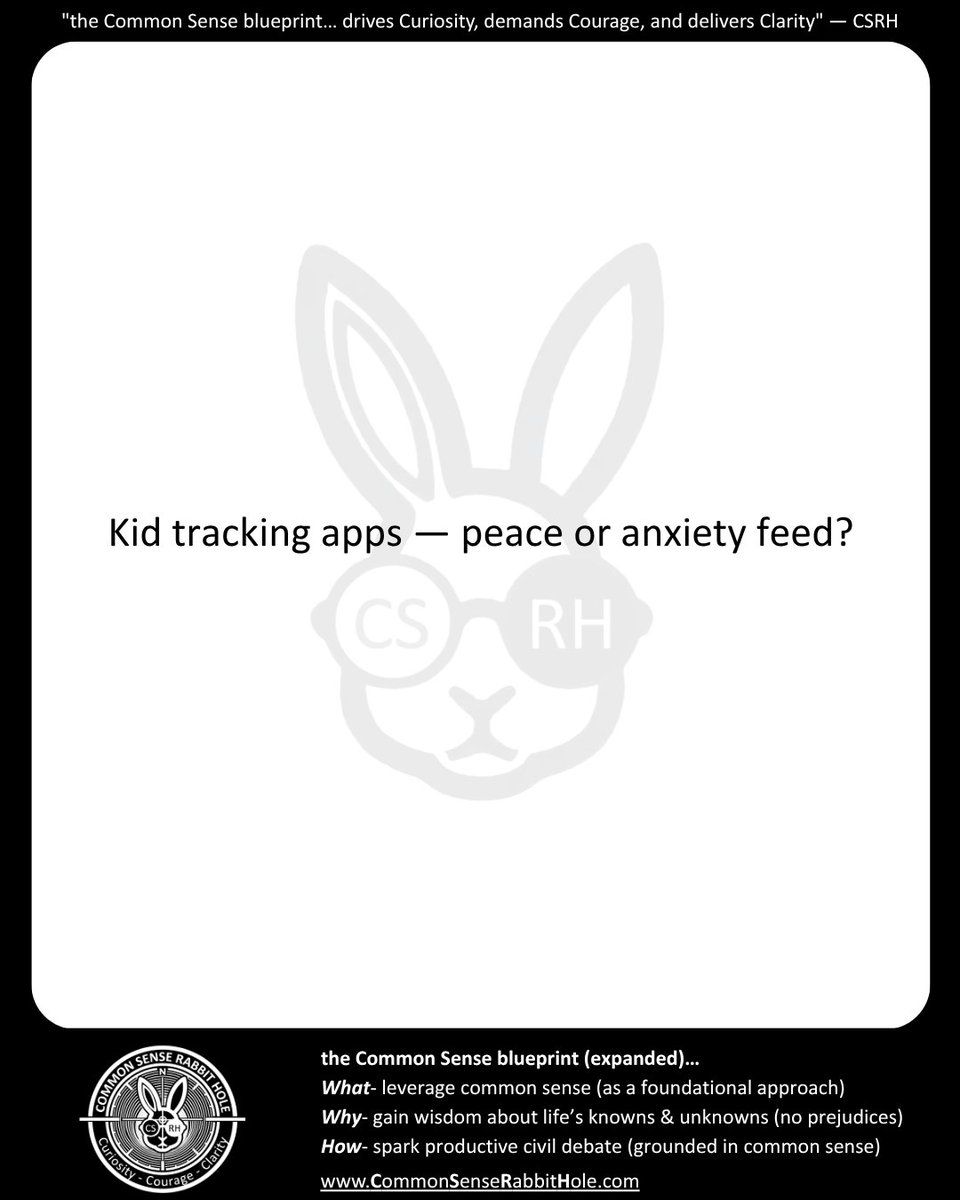 Common_Sense_RH's tweet photo. @FreeRangeKids @FreeRangeKids: tracking promises "peace of mind" but may deliver the opposite — too much granular info on kids. If ignorance was sometimes bliss — when does parental surveillance tip into anxiety manufacturing? Push back welcome. https://t.co/jWrGVU88Yq