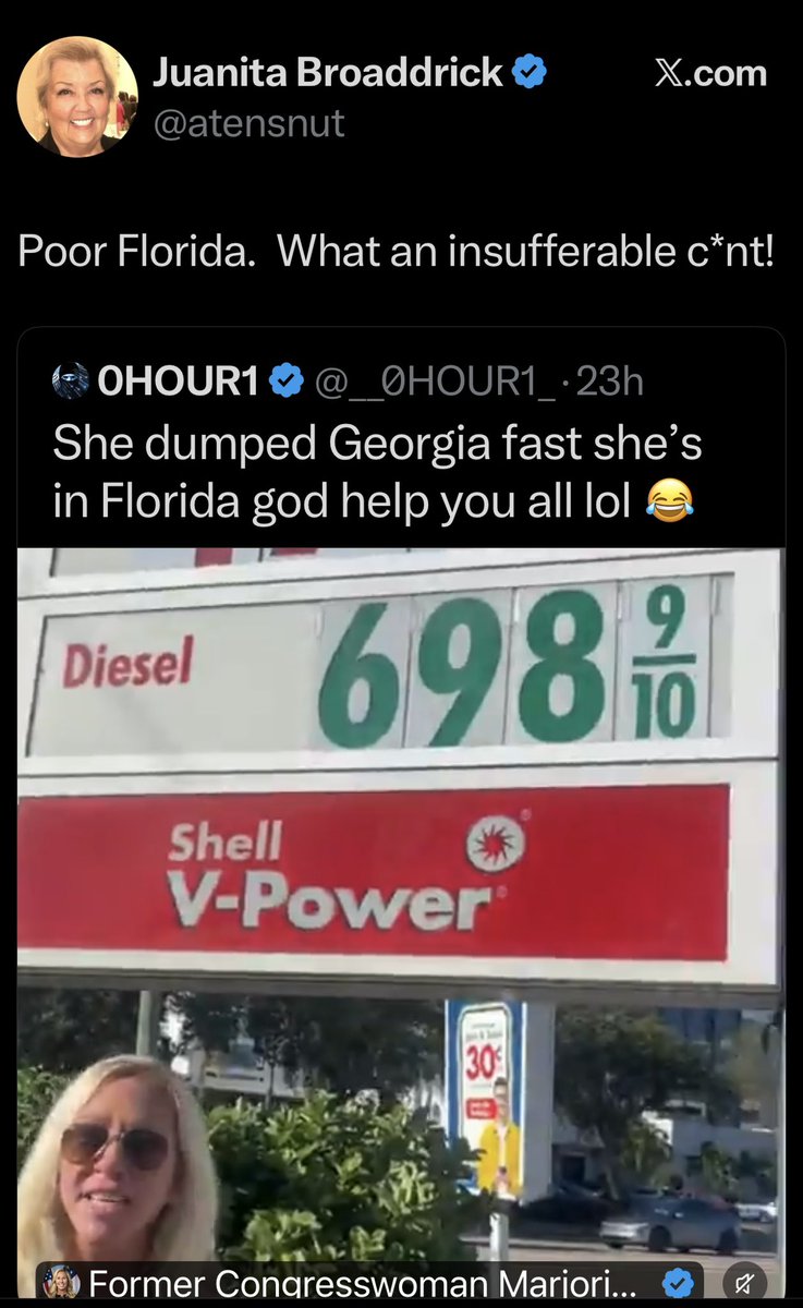 mtgreenee's tweet photo. So a woman who is a rape victim attacked ME, a woman who stood up for rape victims, and is calling me an “insufferable c*nt” for posting a video about near $7 per gallon diesel prices in Tampa, Florida which is crushing truckers and Americans who drive diesels??
I’m questioning if Juanita actually posted this or if some social media consultant’s company posted this on her account. 
I’ve met Juanita and she’s a nice person, and doesn’t seem like the type of person who would support truckers and Americans getting crushed by near $7 per gallon for diesel.
And women my age and older don’t typically use the word c*nt, but some social media consultant’s younger staffer (likely male) paying her to post Trump/MAGA talking points on her account, would use the nasty word “c*nt.” 
Also, she reposted an account, 0HOUR1, with barely any bio but a Buy Me A Coffee link, which means that account makes money and gets paid to posts on social media.
Maybe I’m wrong and Juanita Broaderrik is only against Bill Clinton raping women and high gas prices under Democrat presidents but is totally fine with Trump’s friend Epstein and associates raping women and high gas prices under Trump. 
OR this is one of many large MAGA accounts getting paid to spread total bullshit.
Either way, expect more videos of me posting about absurd gas and diesel prices because Trump is a liar and betrayed his campaign promises.