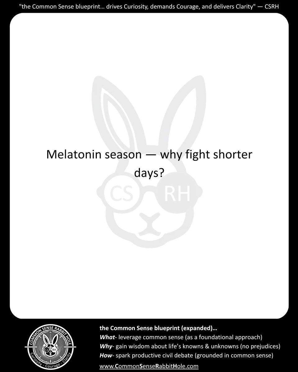 Common_Sense_RH's tweet photo. @movementandreas @zaidkdahhaj @movementandreas on melatonin + cold maxxing as days shorten. If the season itself is the cue — why do we treat shorter days like a defect to override? Curious where that framing fails. https://t.co/MSmlisj6Jp