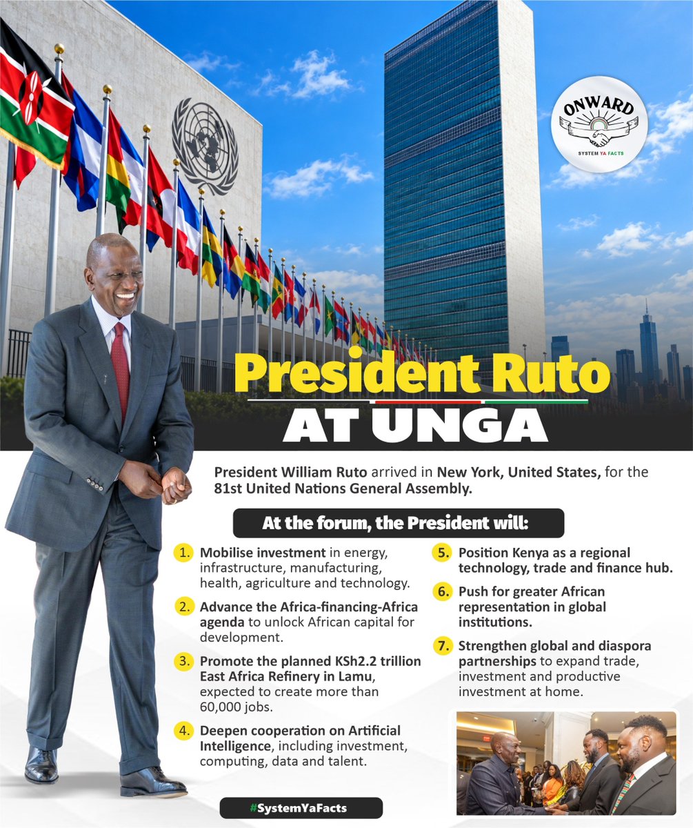 HonJNyakundi's tweet photo. HE President William Ruto’s arrival in New York places Kenya’s development priorities on the international stage as world leaders gather for the 81st United Nations General Assembly.

Among the key areas of focus are investment, African-led financing initiatives, artificial intelligence, and the proposed KSh 2.2 trillion East Africa Refinery in Lamu, which is projected to create more than 60,000 jobs.

President Ruto also expected to advocate for greater African representation in global institutions and strengthen engagement with the Kenyan diaspora.

As Kenya seeks to expand its global partnerships, the discussions in New York are an opportunity to pursue investment, innovation, and economic growth that can make a meaningful difference in the lives of Kenyans.