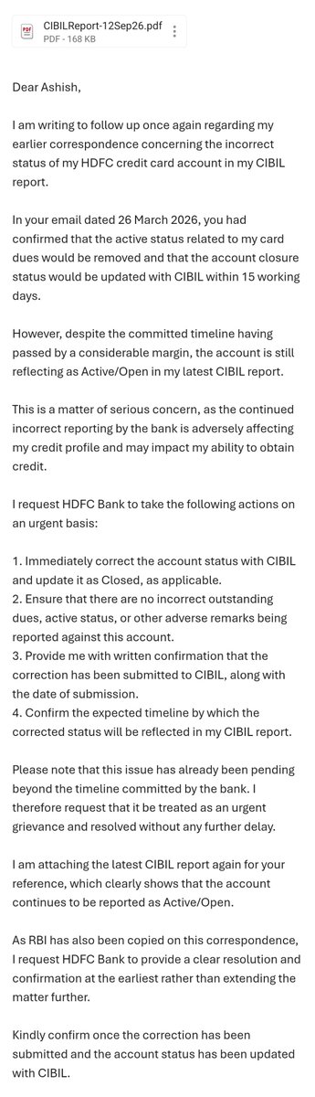anil_singlaa's tweet photo. @HDFCBank_Cares @HDFC_Bank

My HDFC credit card account is still incorrectly showing as Active/Open in my CIBIL report, despite HDFC confirming on 26 March 2026 that the status would be updated to closed within 15 working days. 
FYI: The card was closed in 2024.

@RBI https://t.co/Yh8zWGirWL