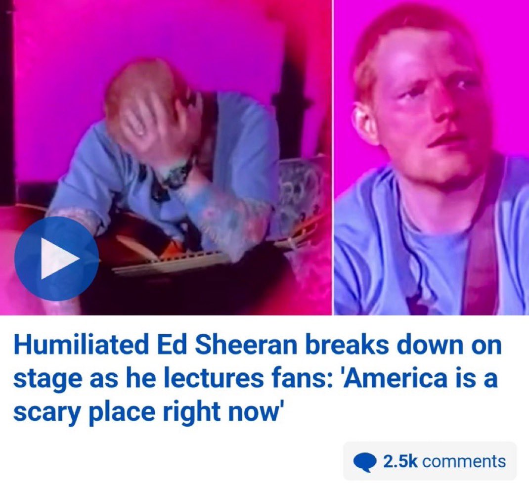 ErikUnchained's tweet photo. Ed Sheeran dropped his opener, lost his band, ripped out the B-stage because he was scared fans might throw things, then stood there sobbing that “America is a scary place.”

No, Ed. What’s scary is grown men who fold the second the mob starts screaming. America didn’t make you do that. Your lack of balls did.