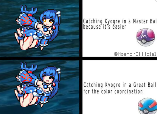MoemonOfficial's tweet photo. Catching Kyogre with a filthy Master Ball? The Queen of the Seas deserves a matching one like a Great Ball instead 🌊 https://t.co/nkIwbEttyK