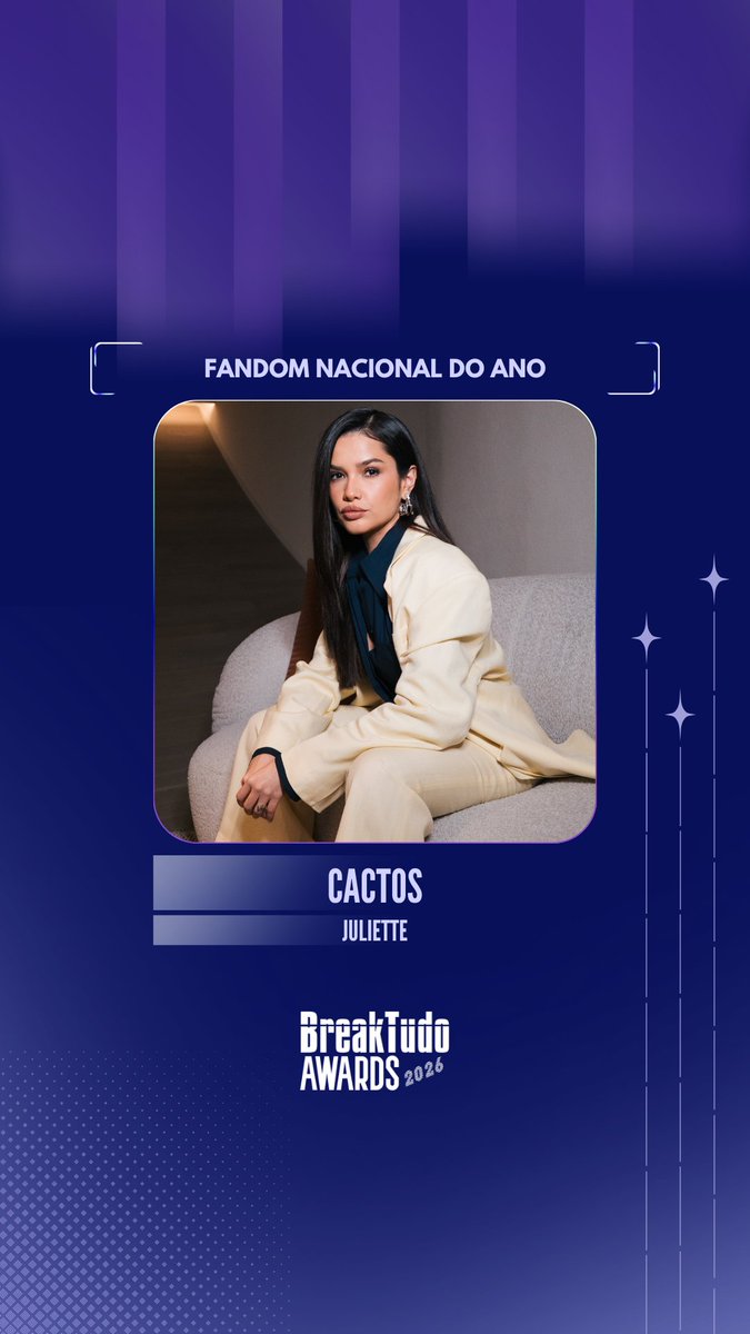 breaktudoawards's tweet photo. Cactos, fandom de Juliette (@Juliette), ✨ está indicado a Fandom Nacional do Ano no BreakTudo Awards 2026! 🏆

🗳️ Vote em Cactos no site https://t.co/tVapFOkorq até 17 de outubro.

#BreakTudoAwards #Juliette https://t.co/kX3RNWKFtt
