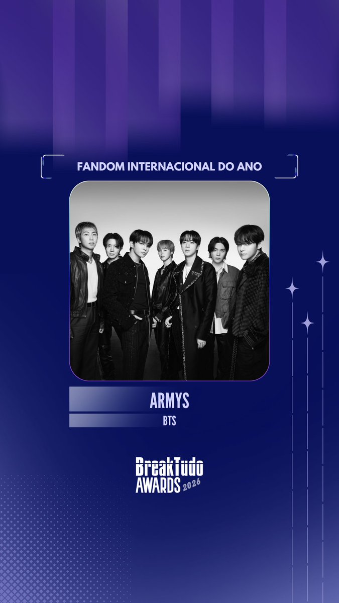breaktudoawards's tweet photo. ARMYS, fandom de BTS (@bts_bighit), ✨ está indicado a Fandom Internacional do Ano no BreakTudo Awards 2026! 🏆

🗳️ Vote em ARMYS no site https://t.co/oTjpLaMQ4L até 17 de outubro.

#BreakTudoAwards #BTS https://t.co/TGVbOqMN3E