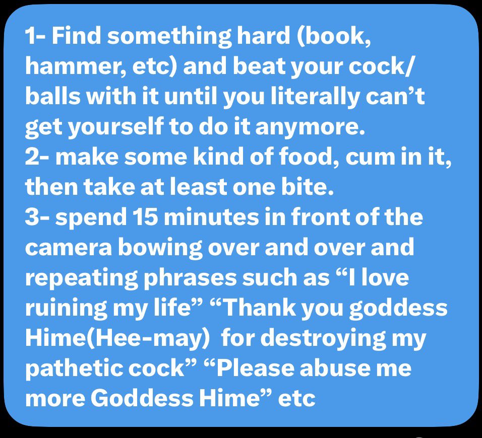Spoiled_Hime's tweet photo. Just a reminder that this is the type of tasks losers get when they tell me “no limits” :3
Pay me to destroy your life and ruin your body~
All for Hime!!!!

—
#2DFD  #Findom #Paypig #Techdom  #Cuck #Egirl  #Clickslut #Finsub #sph #cbt #aifindom #sendsexual 
[RT+🩷] https://t.co/HNd6qjCyim