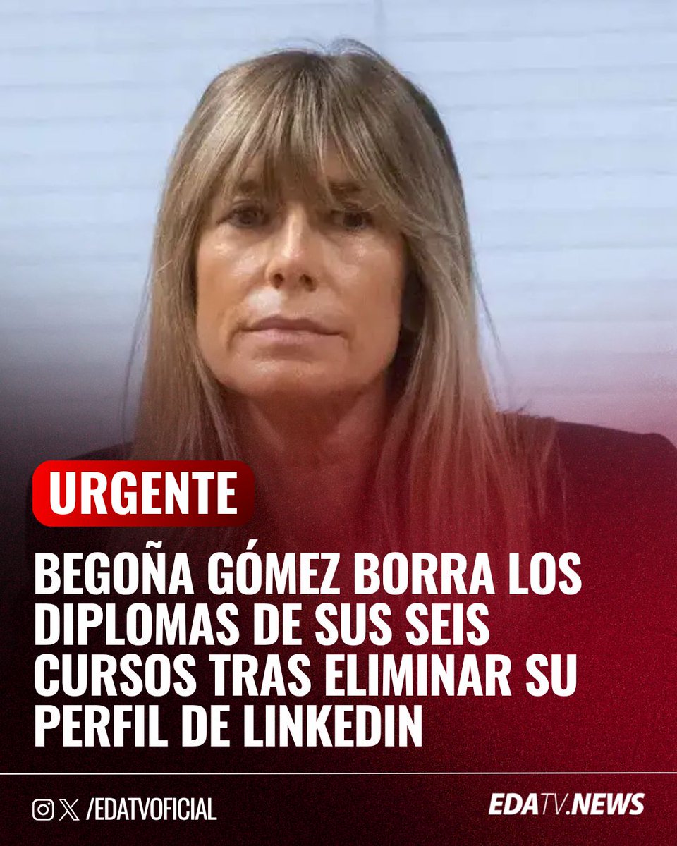 edatvoficial's tweet photo. ‼️🇪🇸 | Begoña Gómez borra los diplomas de sus seis cursos tras eliminar también su perfil de LinkedIn mientras afronta su situación judicial. https://t.co/UjDKl94j1k