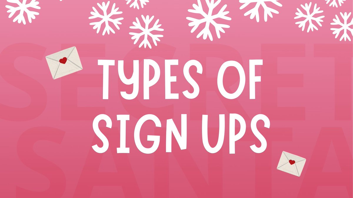 NKsecretsantaa's tweet photo. 💌Types of Sign Ups https://t.co/FKLp9g7VUp