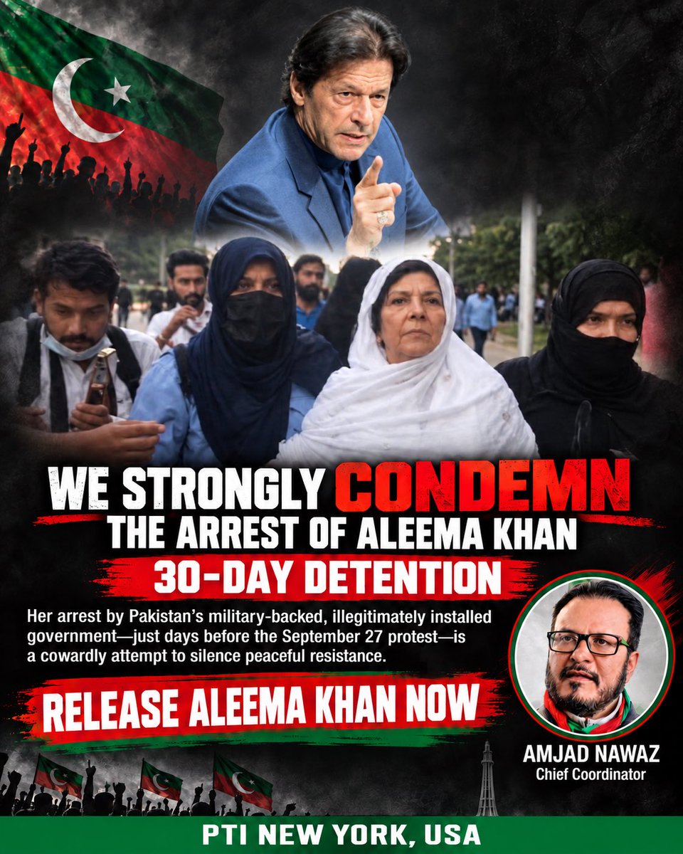 AmjadNawazUSA's tweet photo. Pakistan’s military-backed puppet government has detained Aleema Khan ahead of the September 27 protest—an act of fear, not strength. We strongly condemn her arrest and demand her immediate release. Overseas Pakistanis stand firmly with the people of Pakistan. @AmjadNawazUSA https://t.co/0sIjHA1IAg
