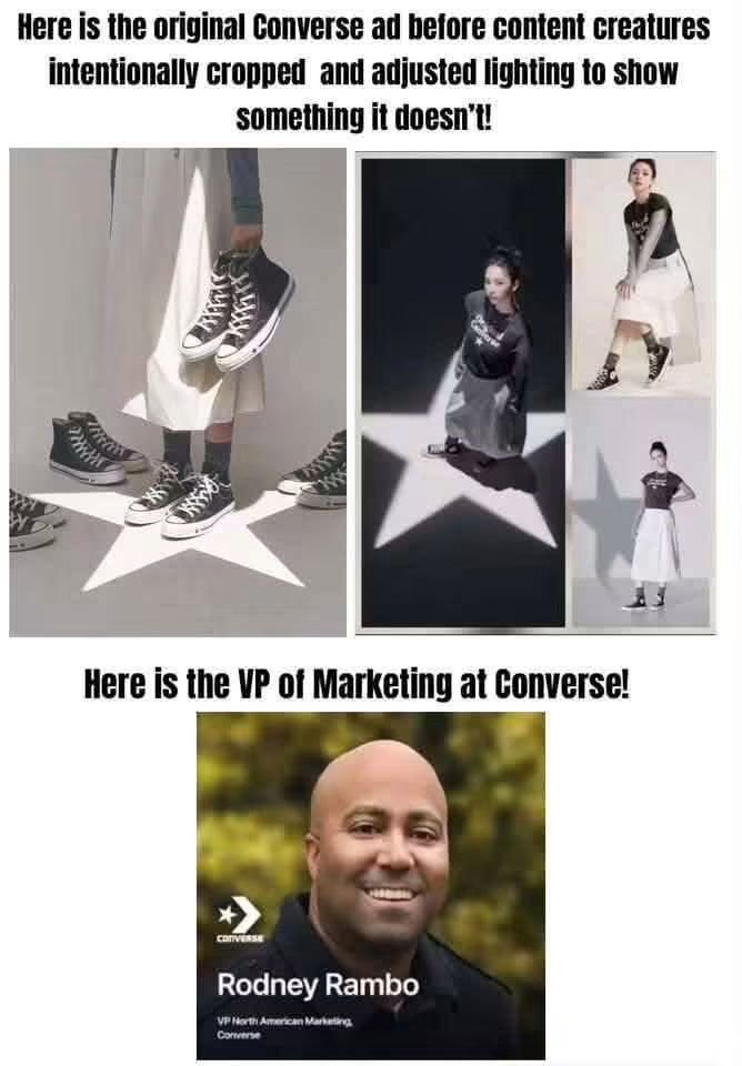 AmesStraight's tweet photo. And there it is. 😂

The full Converse ad shows exactly what was happening: a star-shaped light/shadow effect across the entire campaign. But crop one section, tweak the contrast, and suddenly the internet has discovered a secret conspiracy hiding in a skirt. 🤦‍♀️

And for another bit of context, the man shown here is identified as Rodney Rambo, VP of North American Marketing at Converse.

Sometimes a shadow is just a shadow, folks. ⭐

The internet desperately needs a hobby that doesn’t involve manufacturing outrage out of Photoshop crops. 😂