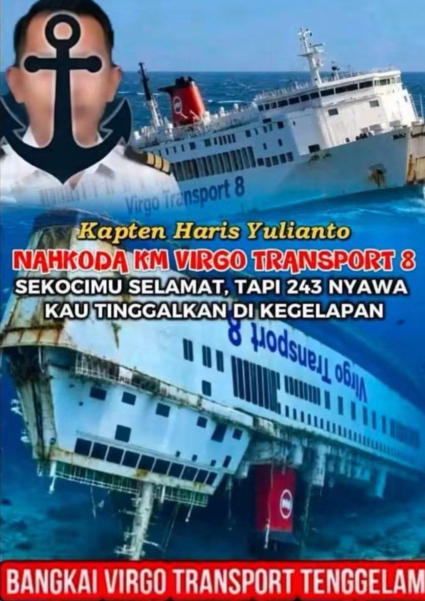 trunkszoldyck's tweet photo. SETIDAK BERHARGA ITU KAH 241 NYAWA BAGIMU WAHAI KAPTEN❓❓😢😢

Di saat 241 penumpang KM Virgo Transport 8 tidur pulas dalam pelayaran dari Surabaya ke Banjarmasin, di saat kapal berputar tiga kali dan miring di tengah Laut Jawa pada Minggu dini hari 13 September 2026 pukul 02.00 WIB, sang Nakhoda yang seharusnya menjadi orang terakhir yang meninggalkan kapal, justru menjadi orang PERTAMA yang kabur.

Namanya Haris Yulianto.

Menurut kesaksian korban selamat, Hilarius, tidak ada alarm. Tidak ada evakuasi. Tidak ada teriakan "pakai pelampung". Yang ada hanya bel panjang yang berbunyi sekali lalu padam, lampu mati, dan gelap total.

"Teriak minta pelampungnya, pokoknya tidak ada respon," kata Hilarius.

Di dalam kegelapan dan kepanikan itu, di saat seorang ibu hamil 6 bulan memeluk bayi 17 bulannya sambil berteriak minta tolong, di saat suami istri hanya berpegangan pada satu pelampung oranye, apa yang dilakukan sang Kapten?

Ia menurunkan sekoci. Diam-diam. Bersama Markonisnya. Dan kabur.

Dua orang. Dua nyawa diselamatkan dengan sekoci. Sementara 241 nyawa lainnya dibiarkan berebut maut di laut.

Rinto, penumpang lain, menguatkan, "Sekoci itu kaptennya dulu naik. Ada satu orang yang lihat, kapten dan ABK duluan nurunin sekoci."

Haris Yulianto, tahukah kau arti kata NAKHODA?

Nakhoda itu bukan sopir. Nakhoda itu adalah bapak dari semua penumpang di atas kapal. Dalam hukum laut di seluruh dunia, kapten adalah orang TERAKHIR yang boleh meninggalkan kapal. Kapten harus memastikan semua penumpang selamat dulu, baru dia boleh selamat.

Kau membalik hukum itu. Kau menjadikan dirimu penumpang pertama yang selamat, dan menjadikan 241 orang yang membayar tiket kepadamu sebagai tumbal.

Kau selamat tiba di Banjarmasin. Kau dapat perawatan medis. Kau sekarang diperiksa Kementerian Perhubungan.

Lalu bagaimana dengan Nurul Rian Hidayat, ABK-mu yang pulang dalam peti biru ke Teja Timur? Bagaimana dengan Arin 17 bulan yang menunggu ayahnya? Bagaimana dengan ratusan penumpang yang sampai hari ini masih hilang di Laut Jawa dan belum ditemukan jasadnya?

Sekocimu selamat, Haris. Tapi kemanusiaanmu tenggelam lebih dalam dari kapalmu sendiri.