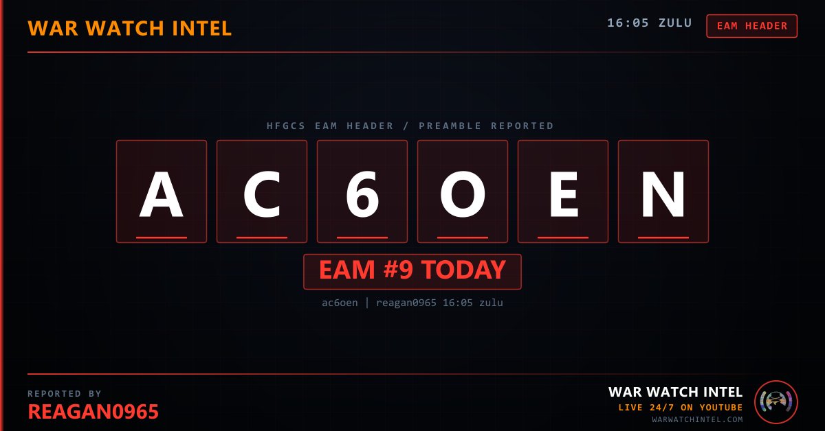 WarWatchIntel's tweet photo. 🚨 EAM HEADER / PREAMBLE REPORTED
Header Code: AC6OEN
Reported by reagan0965
16:05 ZULU
War Watch Intel — Live 24/7 on https://t.co/4uI99n9QoP
#EAM #HFGCS #OSINT #WarWatchIntel https://t.co/93djLhzdOZ