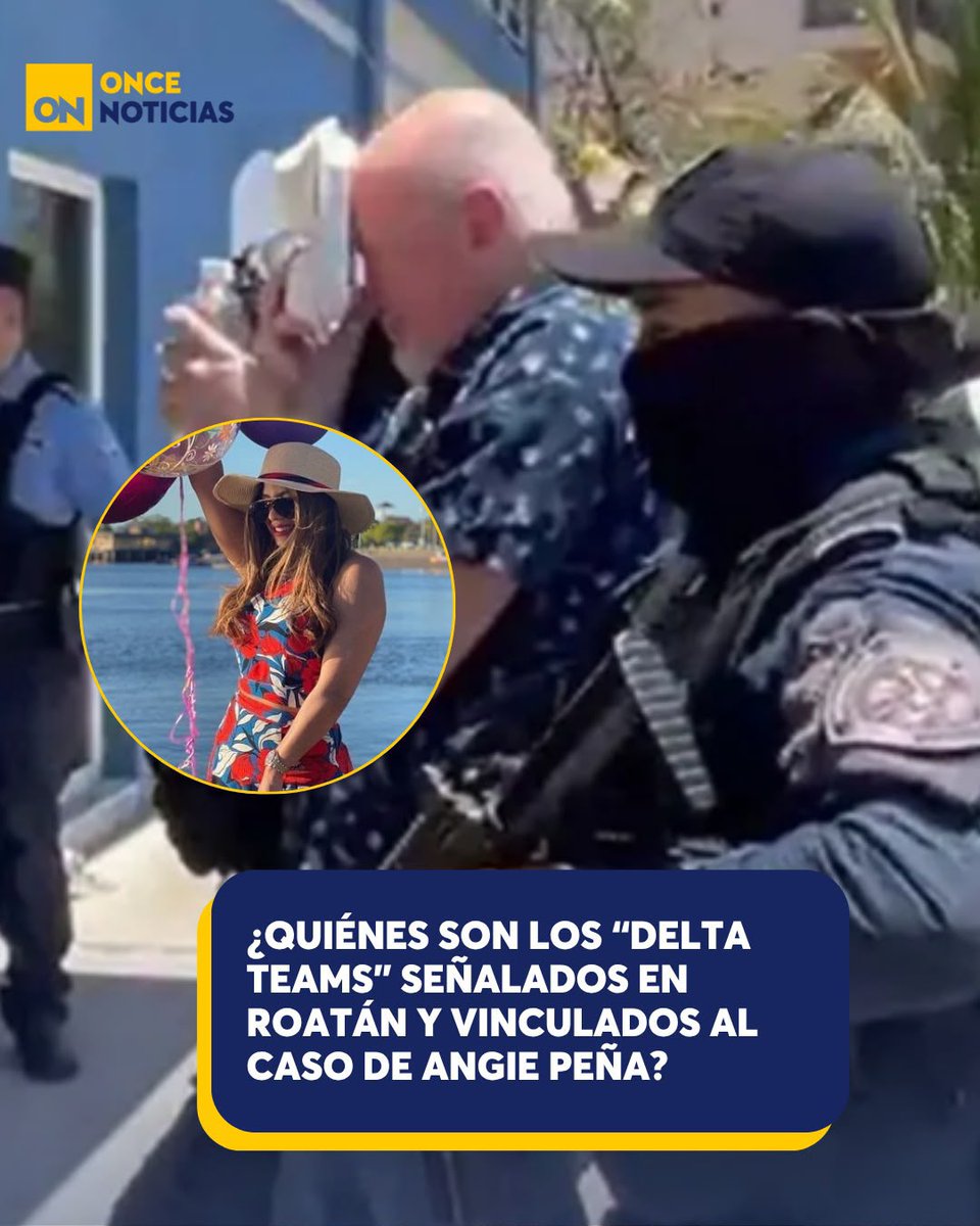 11_Noticias's tweet photo. 🚨 Los “Delta Teams” vuelven al centro del caso Angie Peña 👀🔎 ¿Quiénes son y qué vínculo tendrían con su desaparición?

Detalles aquí: 👇🏻
https://t.co/LJqXeOpM3B

#AngiePeña #DeltaTeams #Roatán #Honduras #CasoAngiePeña https://t.co/WHZRUI6kYA