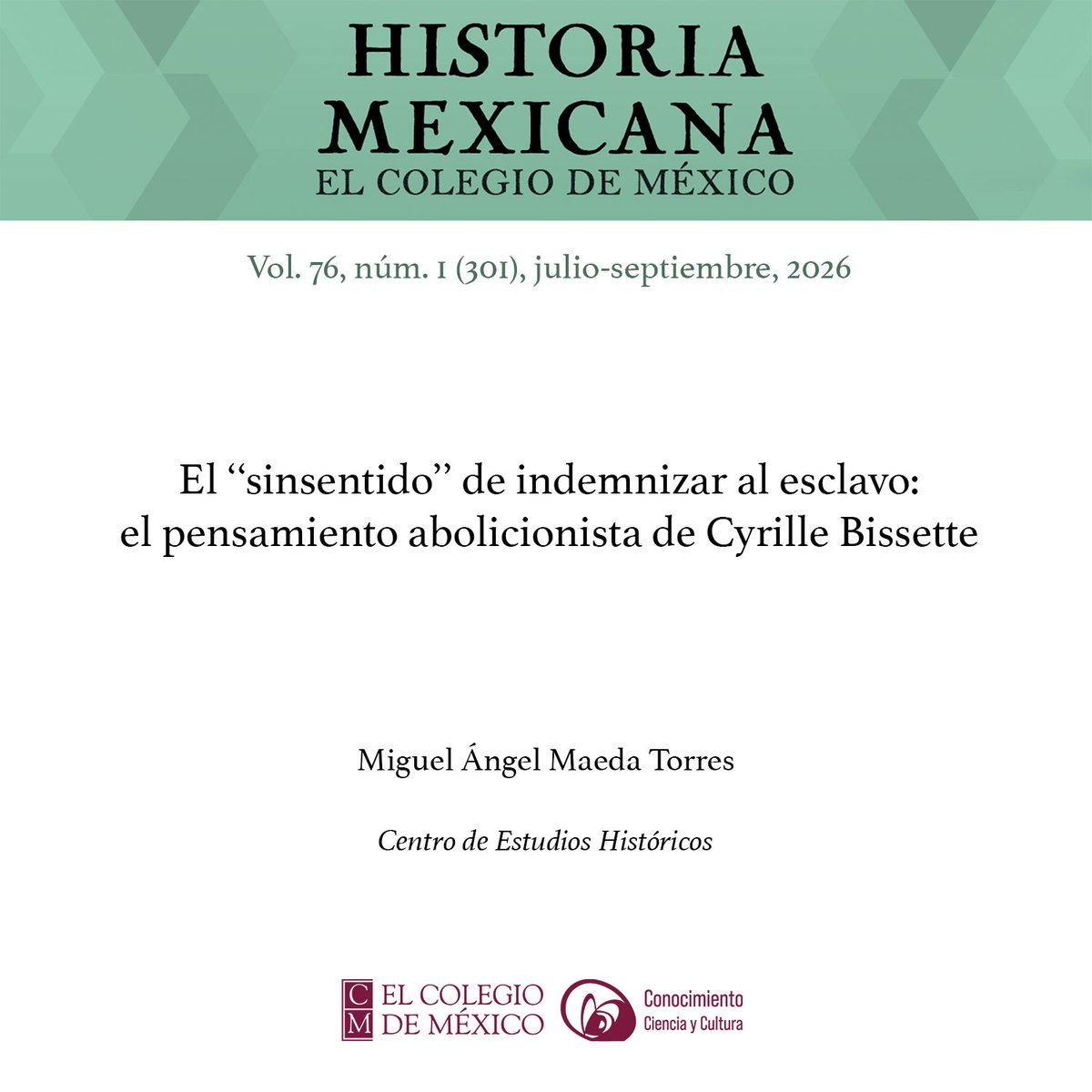 elcolmex's tweet photo. Cyrille Bissette fue un político y periodista importante en la difusión de los ideales del movimiento abolicionista en Francia durante el siglo XIX. Lee el artículo de Miguel Ángel Maeda (@CEHColmex): https://t.co/ABdNH2V2RN, en el cual se intenta sistematizar algunas de las principales ideas políticas de Bissette en torno al tema de la esclavitud y su abolición, además de ofrecer una explicación a las razones del ostracismo de Bissette en términos históricos.
Consulta en #AccesoAbierto los textos de @RHisto_Mex y recuerda que todas las revistas de investigación de El Colegio de México cuentan con un menú de accesibilidad en la parte inferior izquierda de su sitio web, donde podrás personalizar aspectos visuales como el contraste, interlineado, tamaño del cursor, texto y más.