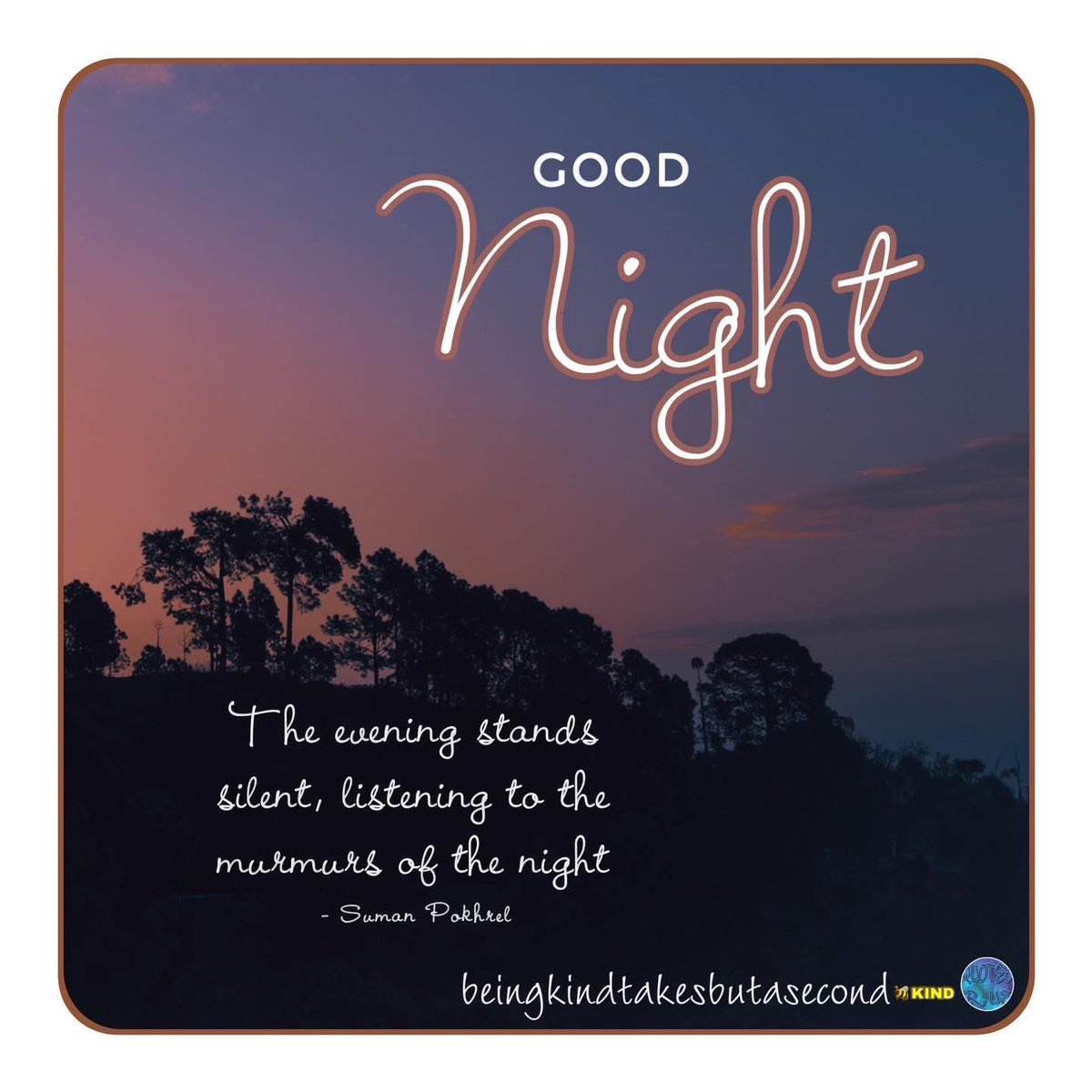 QuotesrusF's tweet photo. 😘❣️ GOOD NIGHT 😴 The evening stands silent, listening to the murmurs of the night - Suman Pakhrel 🙋🏻♀️ 🐝 KIND
#night #beekind #beingkindtakesbutasecond #evening https://t.co/fx0T1zEIXl