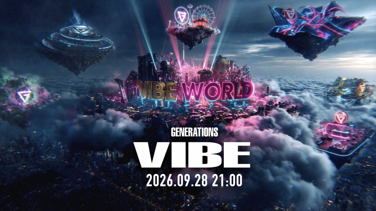 generationsfext's tweet photo. GENERATIONS / VIBE

2026.09.28(Mon)0:00 Digital Release
🎧Pre-Add / Pre-Save
https://t.co/1y6pvPxazB

2026.09.28(Mon)21:00 Music Video
🎥Teaser
https://t.co/Y93GF1GmYm

🎥Music Video
https://t.co/NWR9v9Z06r

#GENERATIONS #GENE_VIBE
#GENEisBack https://t.co/U6lXG55p49