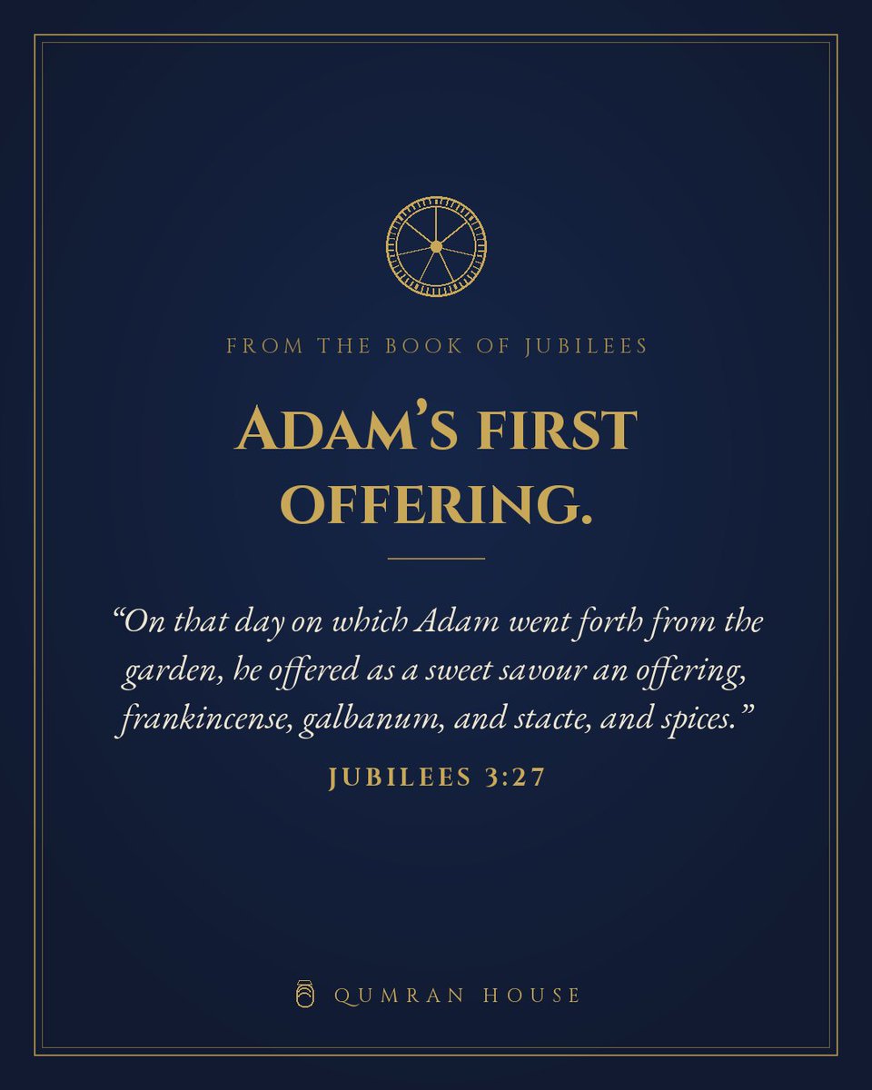 QumranHouse's tweet photo. Genesis 4 records the first offerings, from Cain and Abel. Jubilees gives Adam one earlier, on the day he left the garden (3:27). His spices include three of the four in the tabernacle incense of Exodus 30:34. https://t.co/hiRKqzfYgl
