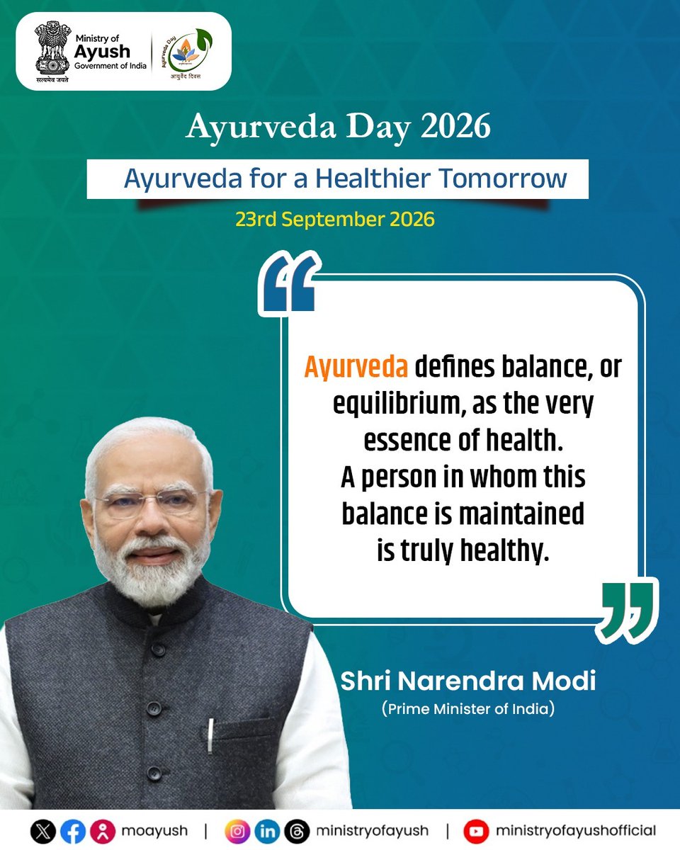 moayush's tweet photo. Ayurveda defines balance, or equilibrium, as the very essence of health. A person in whom this balance is maintained is truly healthy.

- Shri Narendra Modi, Prime Minister of India

#AyurvedaDay2026 #AyurvedaForAHealthierTomorrow
#OneHealthOneFuture #Ayush #MinistryOfAyush #Ayurveda #EvidencebasedAyurveda #ViksitBharat2047

@PMOIndia |@narendramodi | @mpprataprao | @secymoayush |@CCRAS_MoAyush|@AIIA_NDelhi |@NIAJaipur |@ItraJamnagar |@PIBIndia |@PIBAYUSH|@DDNewslive |@sansad_tv |@AIRNewsHindi I @mygovindia |