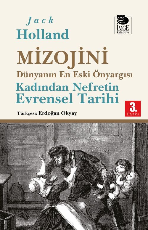 QuaNon4864's tweet photo. Jack Holland’dan mizojinizm (kadın düşmanlığı) üzerine zirve bir çalışma: Mizojini Dünyanın En Eski Önyargısı -Kadından Nefretin Evrensel Tarihi-
Bu çalışmada Holland, kadın düşmanlığı olgusunu, kökeninden başlayarak günümüze kadar irdeliyor: 
@imgekitabevi https://t.co/PVM87wmGK0