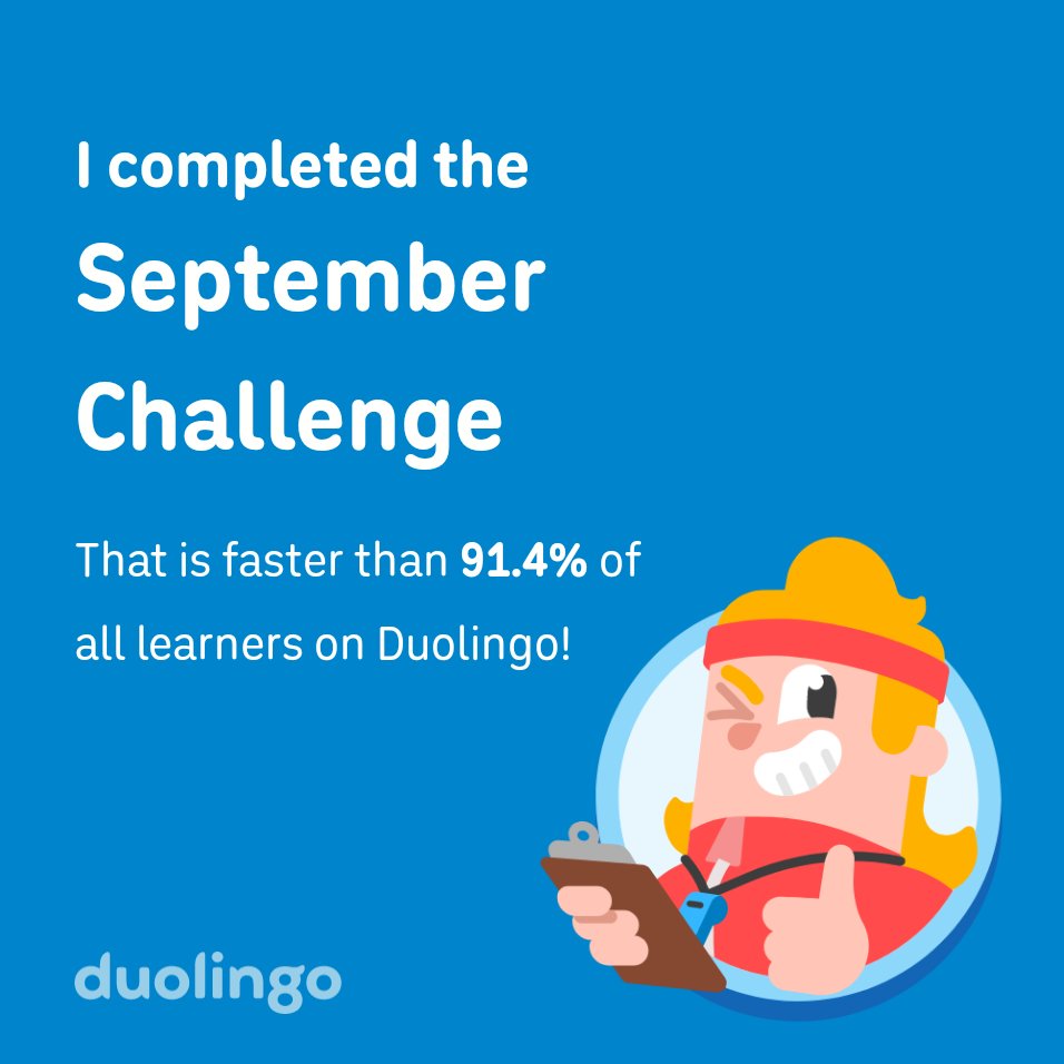 Red_Tweety68's tweet photo. I completed the September challenge faster than 91.4% of all learners on Duolingo! https://t.co/NaNrZek37a