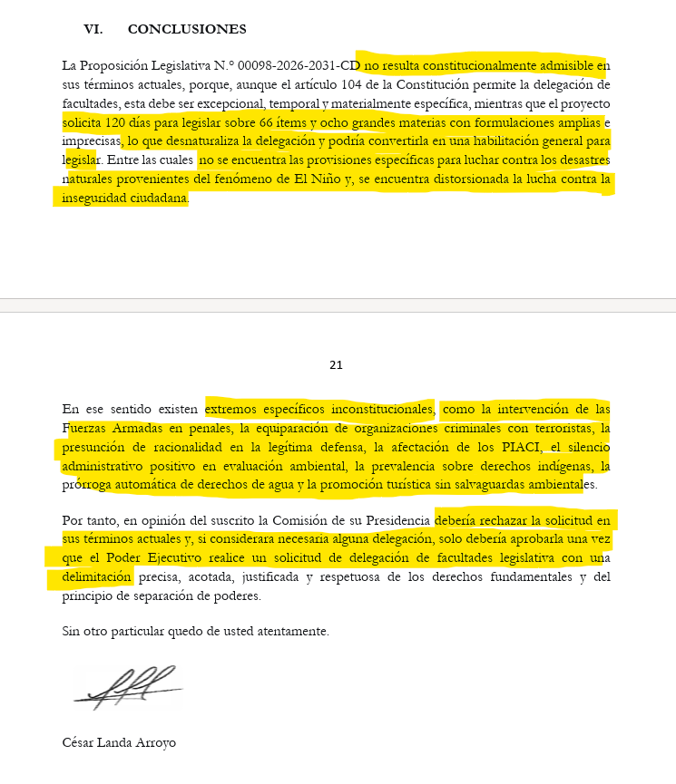 cviguria's tweet photo. Lo que se viene... 

Informe de opinión consultiva de César Landa que ha sido enviado a Giannina Avendaño, presidenta de la Comisión de Constitución de la cámara de diputados concluye que el proyecto de delegación de facultades legislativas no es "constitucionalmente admisible" por su amplitud de temas por lo que caería en la "desnaturalización" de la delegación y que la convierte en una "habilitación general para legislar". 

Un tema que me llama la atención es el análisis de puntos que Landa considera inconstitucionales: intervención de las FF.AA. en penales, equiparación de organización criminales con terroristas, presunción de racionalidad en la legítima defensa, el silencio administrativo positivo en evaluación ambiental, prevalencia sobre derechos indígenas, entre otros que coinciden con posición de expertos de la ONU que se pronunciaron recientemente.