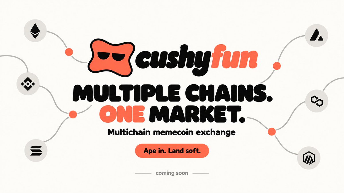 Cushyfun's tweet photo. cushyfun is a multichain memecoin exchange built to make fragmented markets feel like one.

Launch across multiple chains, trade through one experience, and let the app handle the complexity behind the scenes.

Multiple chains. One market.

cushyfun is coming soon. https://t.co/Fmr7C7FgyS