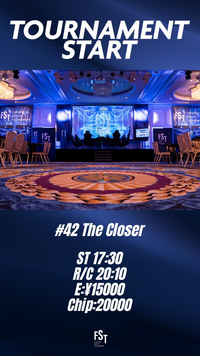 fst_202408's tweet photo. #42 The CloserがSTART
FSTを締めくくる一戦、The Closerがついに開幕。

#42 The Closer
Regist Close / 20:10
Entry Fee / 15000
Chips / 20000

皆様のご参加お待ちしております
#FST #FST5 #FUKUOKASUPERTOURNAMENT https://t.co/wq8b6jEKmx
