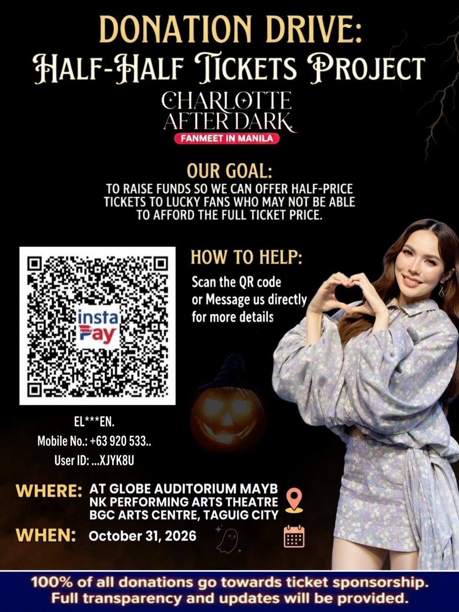 Englotspaceph's tweet photo. MABUHAY! FILO AND INTERNS FANS! 
🎟️✨ DONATION DRIVE: HALF-HALF TICKETS PROJECT ✨🎟️

Let’s come together and make Charlotte After Dark – Fanmeet in Manila more accessible to fans who maynot be able to afford the full ticket price. 💖
Our goal is simple: raise funds to sponsor half-pricetickets for lucky fans who need a little extra help to attend this special event. 🫶

📅 October 31, 2026
📍 The Globe Auditorium, Maybank Performing ArtsTheater
BGC Arts Center, Taguig City

💝 How you can help:
• Scan the InstaPay QR code on the poster
• Or message the organizers directly for more details
• 100% of donations go toward ticket sponsorship
• Full transparency and updates will be provided

#CharlotteAsiaTour2026 #CharlotteAustin #CharlotteAfterDark #CharlotteInManila #ชาล็อตออสติน 
@itscharlotty @MGIBeyond @thentjprod @Elysian_EP