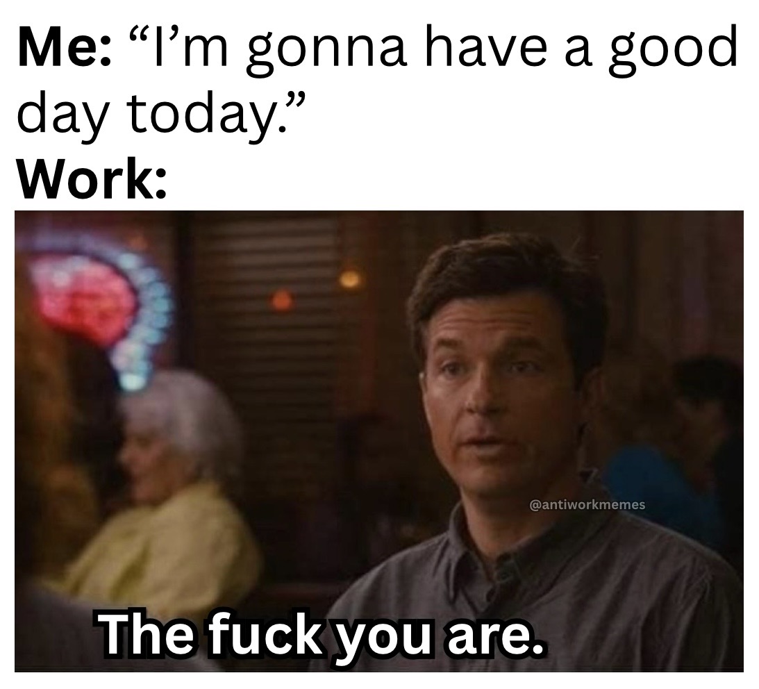 WorkMemesDaily's tweet photo. https://t.co/L2el05vzjJ
