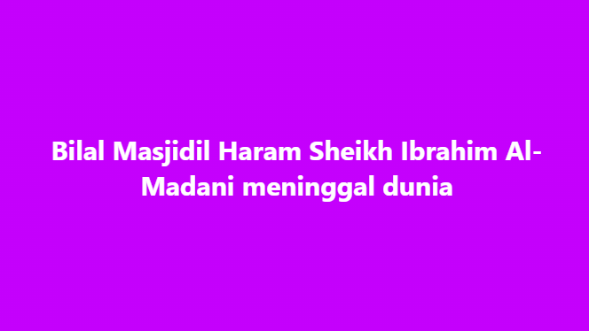 SinarOnline's tweet photo. Bilal Masjidil Haram Sheikh Ibrahim Al-Madani meninggal dunia
Akhbar Okaz dan Sabq melaporkan berita pemergian Allahyarham tersebar menerusi petugas Dua Masjid Suci serta mereka yang mengikuti hal ehwal azan di platform media sosial.
#bilal #masjidilharam #sheikhibrahim
Artikel https://t.co/iErZ2bbv3L