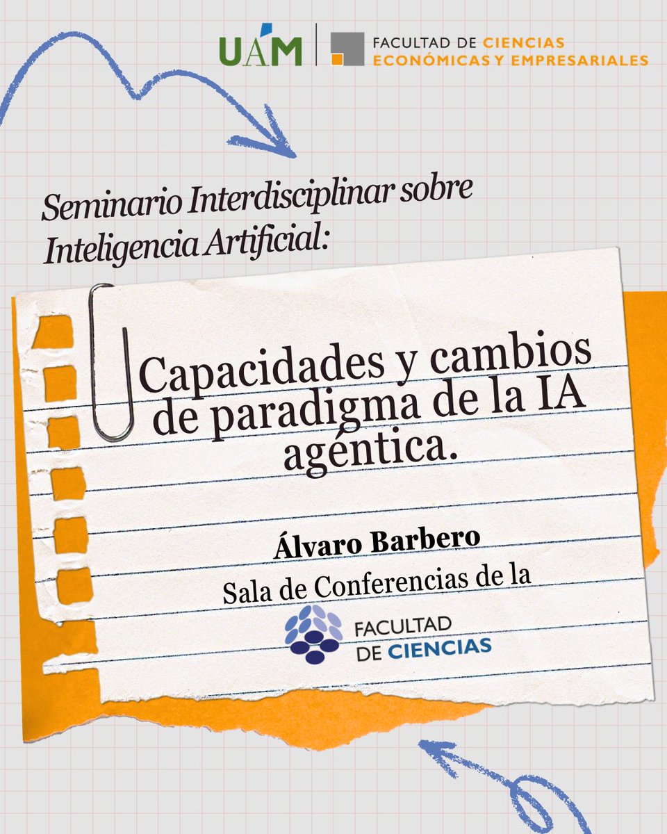 UAM_Economicas's tweet photo. 🤖 Mañana a las 14:00h, Álvaro Barbero, director del AI Lab de Lynx Tech, hablará de "Capacidades y cambios de paradigma de la IA agéntica" en el Seminario Interdisciplinar de IA de la @UAM_Madrid
📍 Sala de Conferencias, Facultad de @CienciasUAM
🔗 https://t.co/rymPSiXr2H https://t.co/Mx0uvKinjg