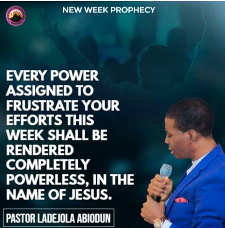 AbiodunLadejola's tweet photo. Every power assigned to frustrate your efforts this week shall be rendered completely powerless, in the mighty name of Jesus.

Amen! 🔥🙏

#NewWeekPrayer #PropheticPrayer #DivineFavour #NoFrustration #Breakthrough #SupernaturalSuccess #pastorladejolaabiodun #MFM #MFMWorldWide https://t.co/XV7Fy5plLB