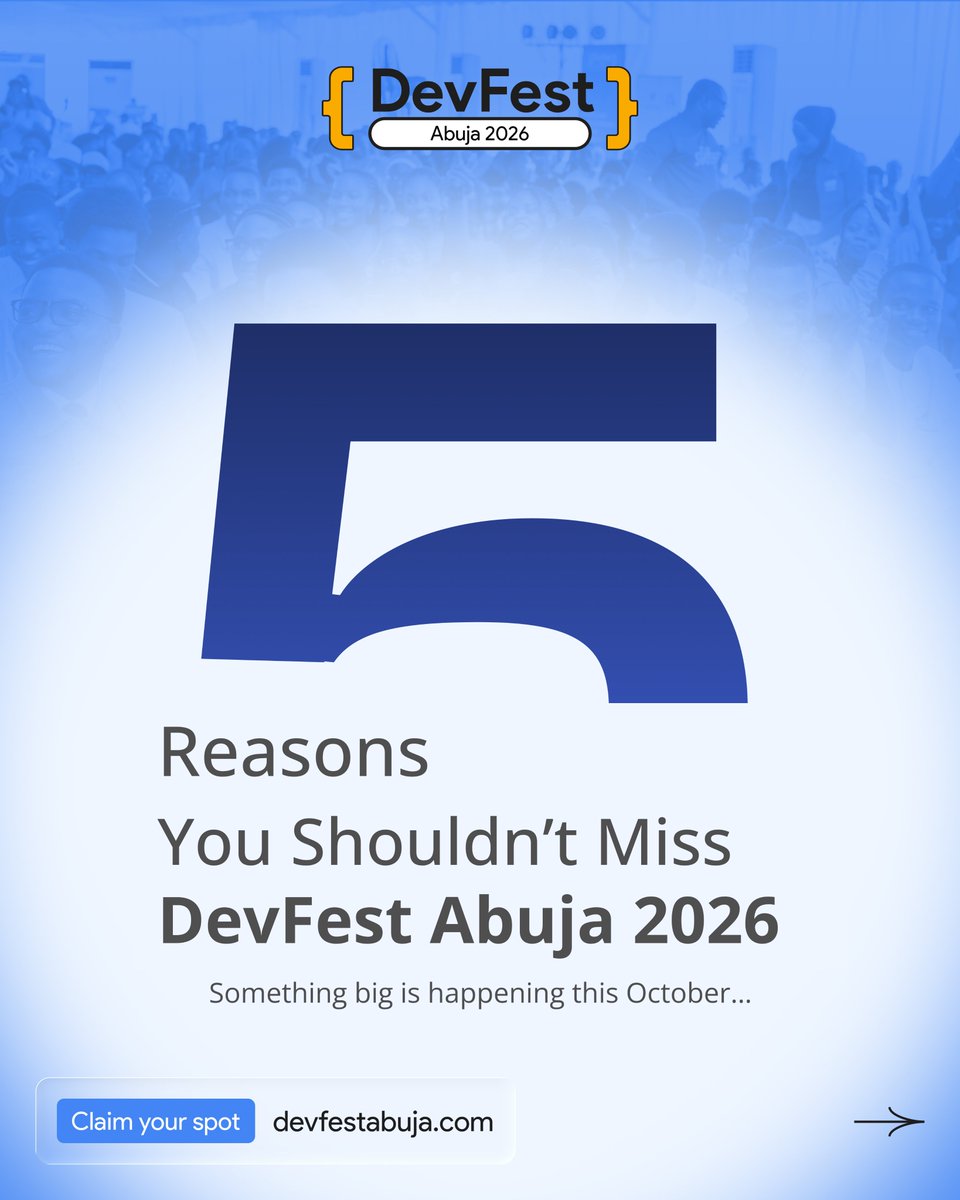 gdgabuja's tweet photo. 5 reasons you shouldn’t miss DevFest Abuja 👀

Check thread👇

Two days of learning, connecting, building and experiencing the Abuja tech community.

📅 Oct 30–31
📍 Aduvie Event Center, Jahi

🎟️ Get your ticket: https://t.co/BWi0uWqPjp

#DevFestAbuja #DevFest2026 https://t.co/3W0NhOT3CP