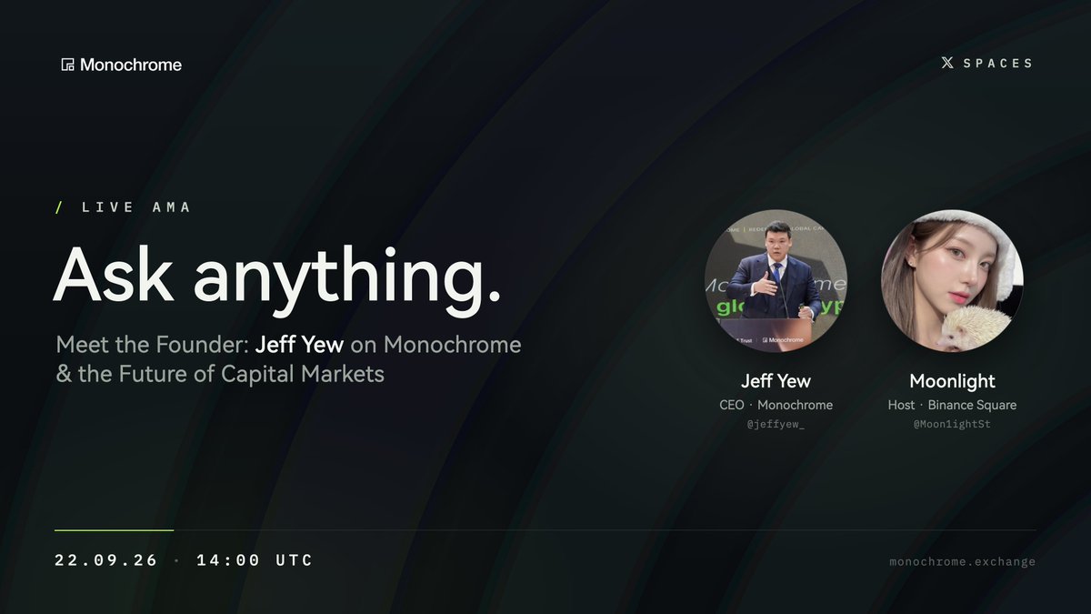 Monochrome_EN's tweet photo. Monochrome Exchange is holding its first ever AMA.

Join us in an exclusive conversation as Jeff Yew (@jeffyew_), Founder and CEO of Monochrome sits down with @Moon1ightSt on 𝕏 Spaces to talk Monochrome, building an RWA exchange and where capital markets go next.

🗓️ September 22, 2026
⏰ 14:00 UTC

Set a reminder: https://t.co/B7lpTwH4VV