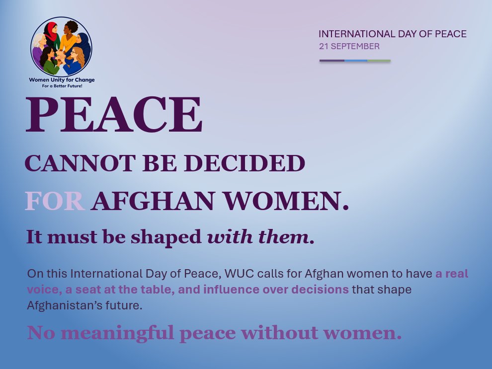 Women_WUC's tweet photo. On this #InternationalDayofPeace, we stand in solidarity with Afghan women whose strength, leadership, and aspirations remain vital to a peaceful and inclusive future for Afghanistan 🇦🇫
#InternationalDayOfPeace #AfghanWomen #PeaceDay https://t.co/u380xPNGE0