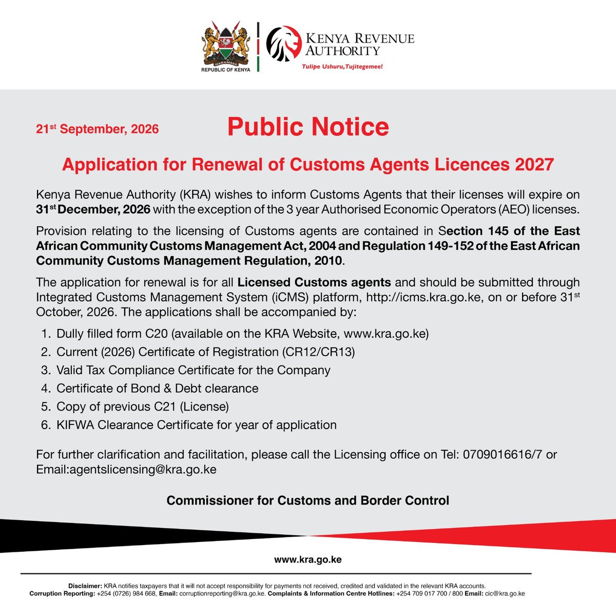 KRACorporate's tweet photo. Public Notice📢

Customs Agents are reminded to submit their applications for renewal of Customs Agents Licences for 2027 through the Integrated Customs Management System (iCMS) on or before 31st October 2026.

Ensure all required supporting documents are attached to your application.

For enquiries, contact the Licensing Office on 0709016616/7 or email agentslicensing@kra.go.ke