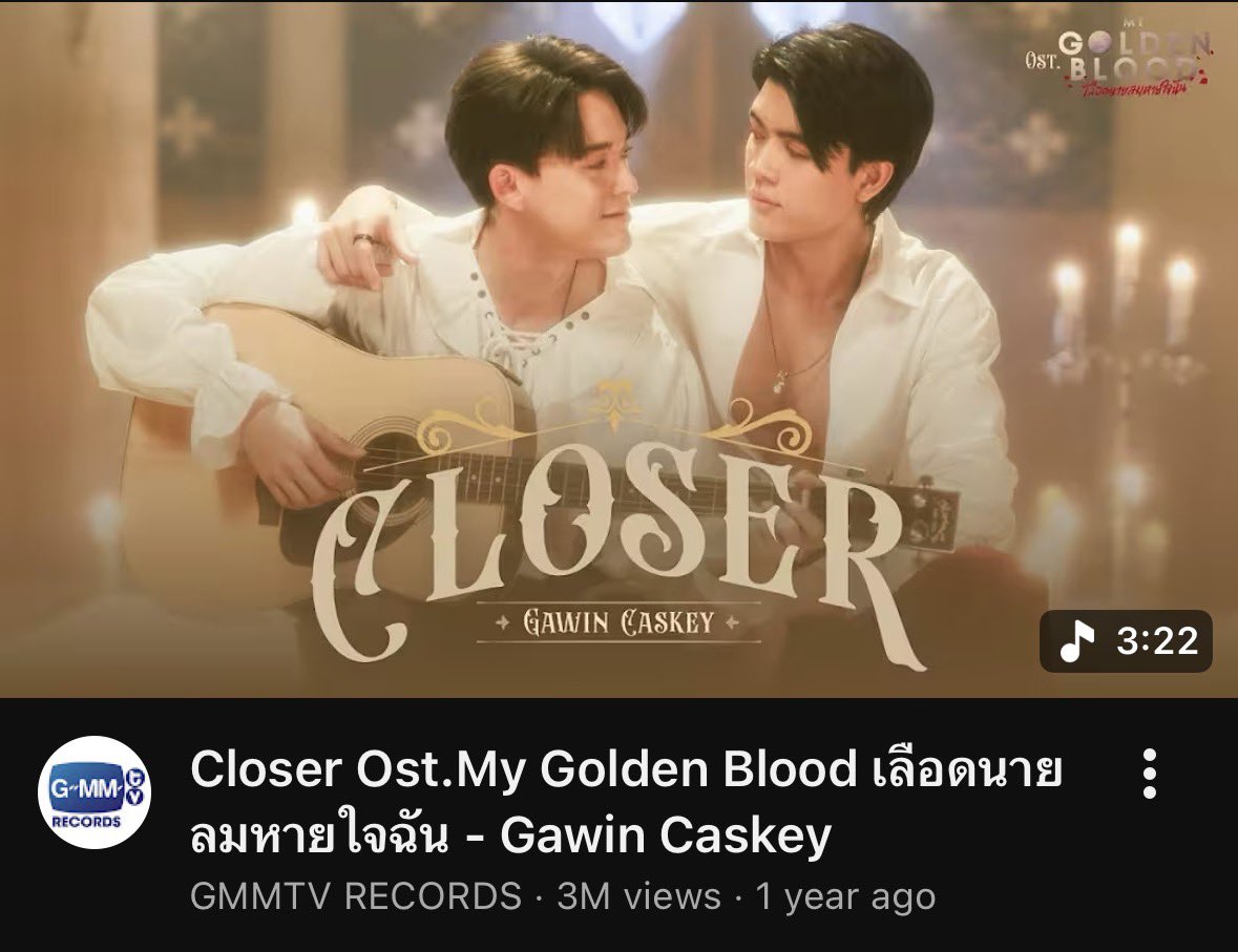 GMMTV's tweet photo. Thank you for 3,000,000+ views on YouTube🎉 

Closer https://t.co/NhU7DDUeh0 Golden Blood เลือดนายลมหายใจฉัน - Gawin Caskey
🎥 : https://t.co/IZPLfu2EAX

#CloserMV3M
#CloserMV #MyGoldenBlood
#GMMTV https://t.co/w3T6RvTFRF