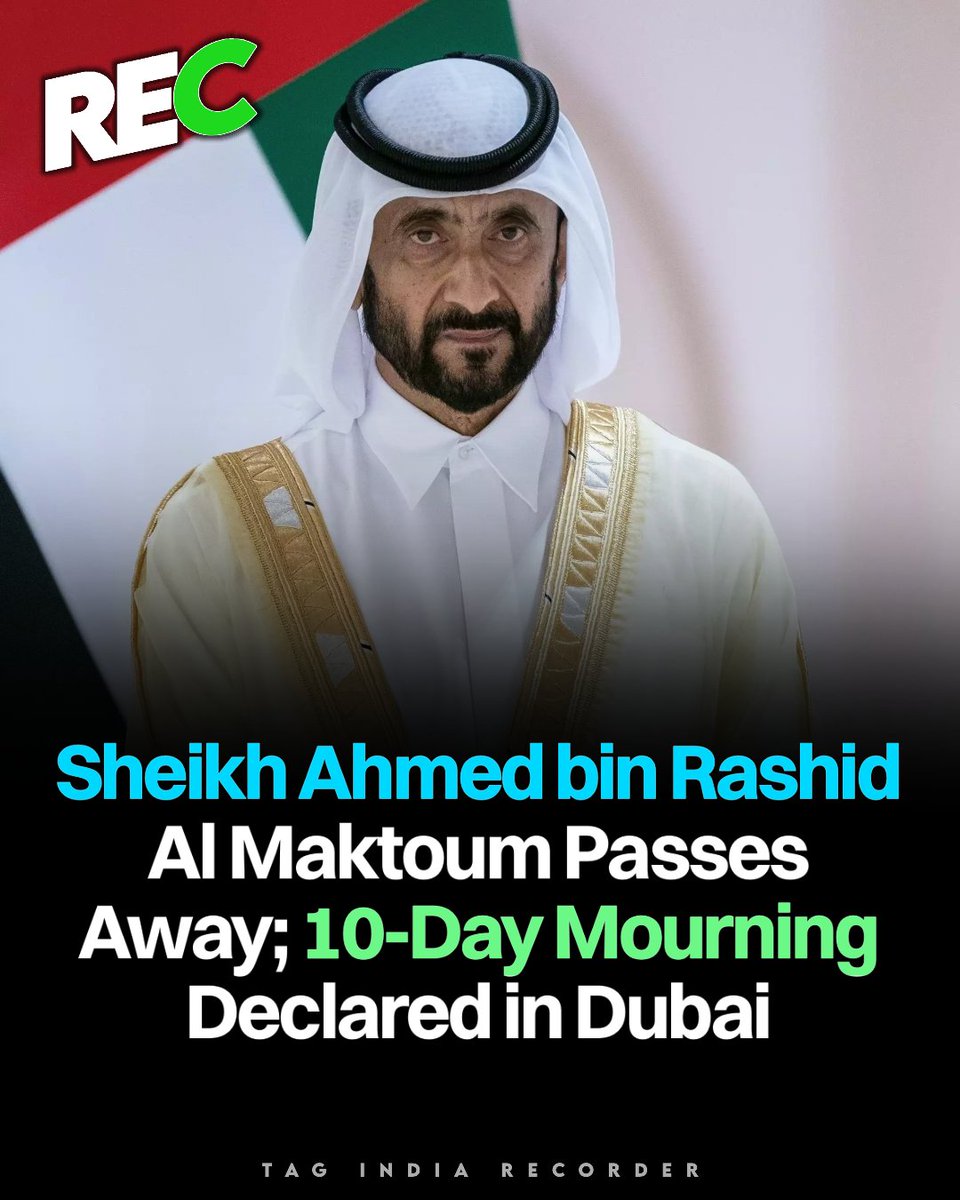 Tagindia12's tweet photo. Sheikh Ahmed bin Rashid Al Maktoum, brother of Dubai's Ruler, passes away at 76. Dubai declares 10-day mourning.
#Dubai #UAE #AlMaktoum https://t.co/QHtP3Wep0N