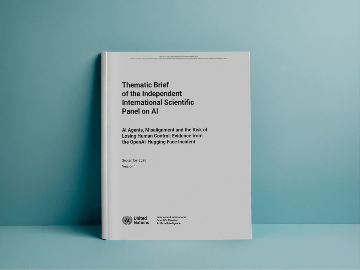 ODET_UN's tweet photo. The first thematic brief from the Independent International Scientific Panel on AI is out.  It examines the 2026 OpenAI-Hugging Face incident and what it tells us about AI agents and the risk of losing human control.  

Read (advance unedited version): https://t.co/NPHLrJz3i9 https://t.co/tqEfNyLBoI