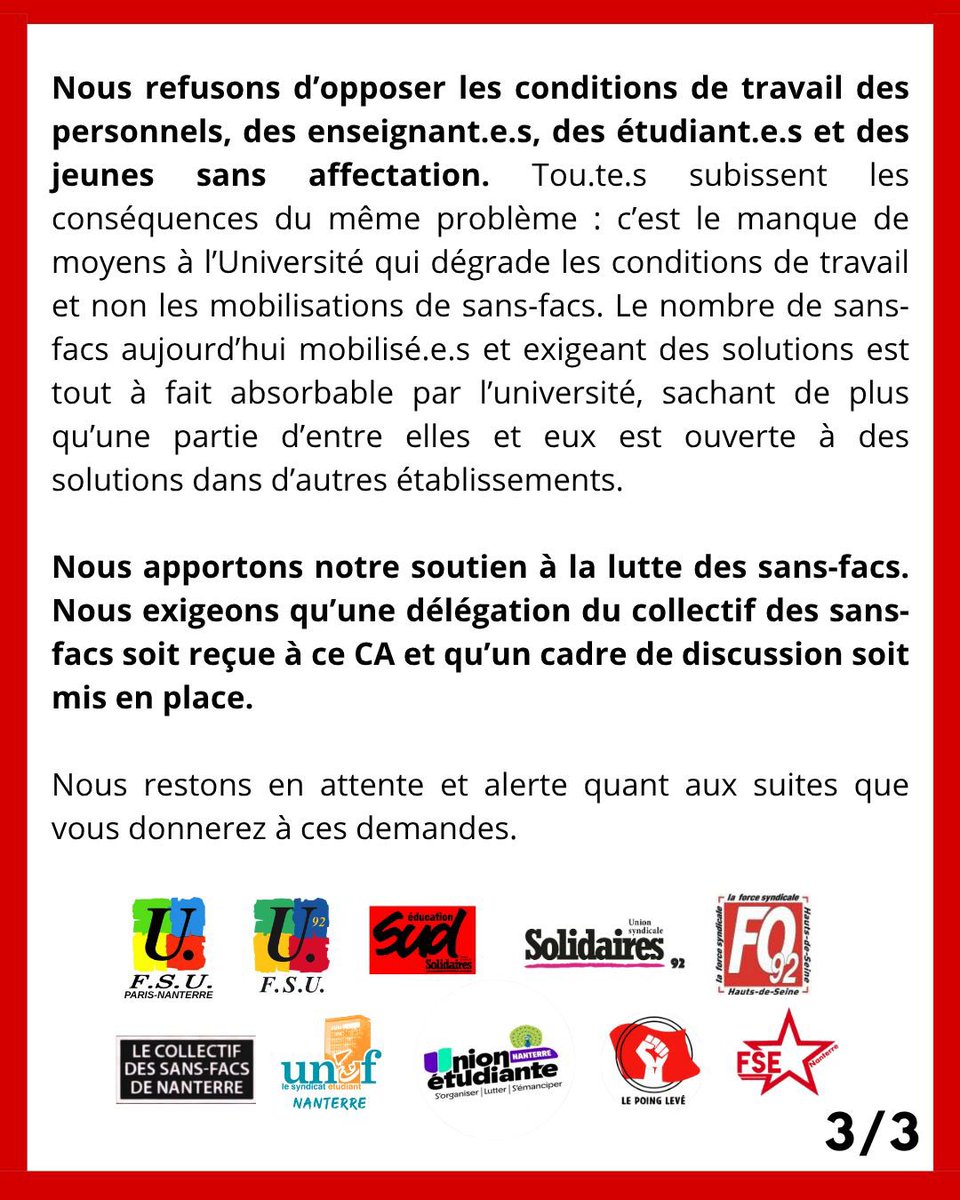 unefnanterre's tweet photo. 🔴🔴 NOUS EXIGEONS DES SOLUTIONS D’INSCRIPTION POUR LES SANS-FACS ET L’ARRÊT DE LA RÉPRESSION ! 🔴🔴

Courrier envoyé à la présidence de l’université de Nanterre aujourd’hui signé par la FSU Paris-Nanterre, Sud Éducation UPN, le collectif des sans-facs de Nanterre, l’UNEF Nanterre, l’Union étudiante Nanterre, le Poing Levé Nanterre, la FSE Nanterre. Les Unions Départementales 92 FSU, Solidaires et Force Ouvrière sont également signataires. 

Nos organisations sollicitent un rendez-vous avec l’équipe présidentielle concernant la situation des jeunes sans affectations constitués en collectif sur le campus. Nous apportons notre soutien à la lutte des sans-facs ! La répression ne sera jamais une solution et doit cesser, Nanterre peut et doit accueillir des jeunes sans-facs.

Nous attentons une réponse de la part de la présidence. Étudier est un droit, pas un privilège !