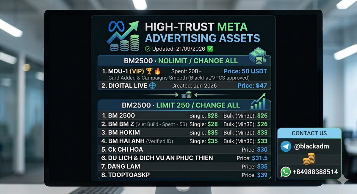 alextran1995's tweet photo. 🚀 NEW BATCH REFRESHED – SURVIVE THE META BAN WAVE! ⛈️
Stop wasting time on weak setups that freeze on your first publish. We just restocked high-trust, aged Meta assets built for aggressive scaling with zero downtime!
🔥 WHAT'S FRESH IN STOCK:
• 🔹 BM2500 MDU-1 (VIP) — Nolimit | Spent 20B+ | Card Added & Campaign Smooth (VPCS approved) ➡️ $50
• 🔹 BM2500 Digital Live — Nolimit | Created: Jun 2026 ➡️ $47
• 🔹 BM2500 Limit 250 Structures — Aged 2025/2026 | Viet Build | Spent ~5B ➡️ From $28
• 🔹 Supplementary List Restocked — 17+ Aged BMs available for bulk orders ➡️ $38
Secure checkout via BTC/USDT. Check our detailed price list below! 👇
🟩 META ADVERTISING ASSETS PRICE LIST
🗓 Updated: 21/09/2026 🗓

⬇️ BM2500 · NOLIMIT / CHANGE ALL ⬇️
❶ BM2500 MDU-1 (VIP) | Created: 22–23 Aug | Spent: 20B+ VND | Price: 50 USDT
❷ Digital Live | Created: Jun 2026 | Price: $47
━━━━━━━━━━━━━━━━━━━━

⬇️ BM2500 · LIMIT 250 / CHANGE ALL ⬇️
❶ BM 2500 | Created: 07/05 | Single: $28 | Bulk (Min30): $26
❷ BM BM Z | Created: 04/06 | Single: $28 | Bulk (Min30): $26 (Viet Build - Spent ~5B)
❸ BM Hokim | Created: 20/05 | Single: $35 | Bulk (Min30): $33 (Last 50 ACC)
❹ BM Hai Anh | Created: 18/05 | Single: $35 | Bulk (Min30): $33 (Verified ID)
❺ Ck Chi Hoa | Created: 28/04 | Price: $30
❻ Cty TNHH Du Lich & Dich Vu An Phuc Thien | Created: May 2026 | Price: $31.5
❼ Dang Lam | Created: 31/05 | Price: $35
❽ tdoptoaskp | Created: Sep 2025 | Price: $39
━━━━━━━━━━━━━━━━━━━━

⬇️ BM · SUPPLEMENTARY LIST ⬇️
❶ Sezhy Sydae • Best Seller | Created: Sep 2025 | Price: $38
❷ Darae Jeshi | Created: Sep 2025 | Price: $38
❸ B2B - BM2K5 7777 | Created: Sep 2025 | Price: $38
❹ Bosae Tiwa | Created: Sep 2025 | Price: $38
❺ Cike Hiba | Created: Sep 2025 | Price: $38
❻ 2S BM2500 - 2099 | Created: Sep 2025 | Price: $38
❼ Wywo Duhe | Created: Sep 2025 | Price: $38
❽ SHawy Quwae | Created: Sep 2025 | Price: $38
❾ Vaeto Qafo | Created: Sep 2025 | Price: $38
❿ 2B Pro - BM2K5 79 | Created: Sep 2025 | Price: $38
⓫ 2B Pro - BM2K5 55 | Created: Sep 2025 | Price: $38
⓬ B2B BM2K5 - 2065 | Created: Sep 2025 | Price: $38
⓭ B2B Agency - 2064 | Created: Sep 2025 | Price: $38
⓮ Henry Clark | Created: Sep 2025 | Price: $38
⓯ Ronnie Porter | Created: Sep 2025 | Price: $38
⓰ Geri Sadu | Created: Sep 2025 | Price: $38
⓱ Pumi Dexu | Created: Sep 2025 | Price: $38
━━━━━━━━━━━━━━━━━━━━
📩 CONTACT US:
• 📲 Telegram: @blackadm
• 🟢 WhatsApp: +84988388514

GLOBAL DELIVERY - SECURE TRANSACTIONS - USDT ACCEPTED 💳
Thank you very much 😊