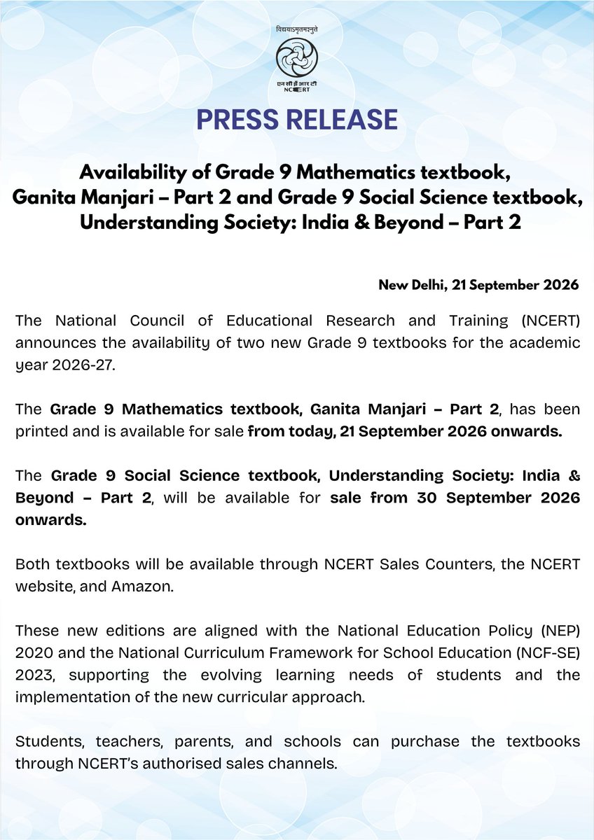ncert's tweet photo. 𝐀𝐯𝐚𝐢𝐥𝐚𝐛𝐢𝐥𝐢𝐭𝐲 𝐨𝐟 𝐆𝐫𝐚𝐝𝐞 𝟗 𝐌𝐚𝐭𝐡𝐞𝐦𝐚𝐭𝐢𝐜𝐬 𝐭𝐞𝐱𝐭𝐛𝐨𝐨𝐤, 𝐆𝐚𝐧𝐢𝐭𝐚 𝐌𝐚𝐧𝐣𝐚𝐫𝐢 – 𝐏𝐚𝐫𝐭 𝟐 𝐚𝐧𝐝 𝐆𝐫𝐚𝐝𝐞 𝟗 𝐒𝐨𝐜𝐢𝐚𝐥 𝐒𝐜𝐢𝐞𝐧𝐜𝐞 𝐭𝐞𝐱𝐭𝐛𝐨𝐨𝐤, 𝐔𝐧𝐝𝐞𝐫𝐬𝐭𝐚𝐧𝐝𝐢𝐧𝐠 𝐒𝐨𝐜𝐢𝐞𝐭𝐲: 𝐈𝐧𝐝𝐢𝐚 & 𝐁𝐞𝐲𝐨𝐧𝐝 – 𝐏𝐚𝐫𝐭 𝟐

The National Council of Educational Research and Training (NCERT) announces the availability of two new Grade 9 textbooks for the academic year 2026-27.

The Grade 9 Mathematics textbook, Ganita Manjari – Part 2, has been printed and is available for sale from today, 21 September 2026 onwards.

The Grade 9 Social Science textbook, Understanding Society: India & Beyond – Part 2, will be available for sale from 30 September 2026 onwards.

Both textbooks will be available through NCERT Sales Counters, the NCERT website, and Amazon.

These new editions are aligned with the National Education Policy (NEP) 2020 and the National Curriculum Framework for School Education (NCF-SE) 2023, supporting the evolving learning needs of students and the implementation of the new curricular approach.

Students, teachers, parents, and schools can purchase the textbooks through NCERT’s authorised sales channels.

#NCERT #Grade9 #Mathematics #SocialScience #NCERTTextbooks #NewTextbooks