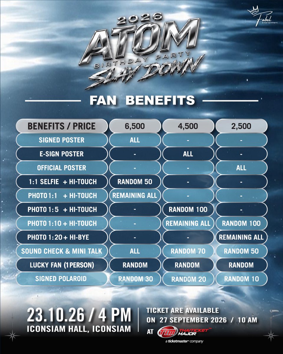 FFabel_Ent's tweet photo. 🔥 Benefits Update

⚡️ ATOM PARIYA BIRTHDAY PARTY 2026 “SLAY DOWN”

🗓️ 23 October 2026
⏰ 4:00 PM (UTC+7)
📍 ICONSIAM Hall, ICON SIAM

🎫 Ticket Price: 6,500 / 4,500 / 2,500 THB
*Use Paper Ticket to attend the concert*

📌 Ticket on Sale: 27 September 2026, at 10 AM (UTC+7)
🌐 Ticketing Platform: 
https://t.co/klr85nUoq9 and all ThaiTicketMajor channels

#AtomPariya #SLAYDOWN
#AtomBirthdayParty2026
#FabelEntertainment